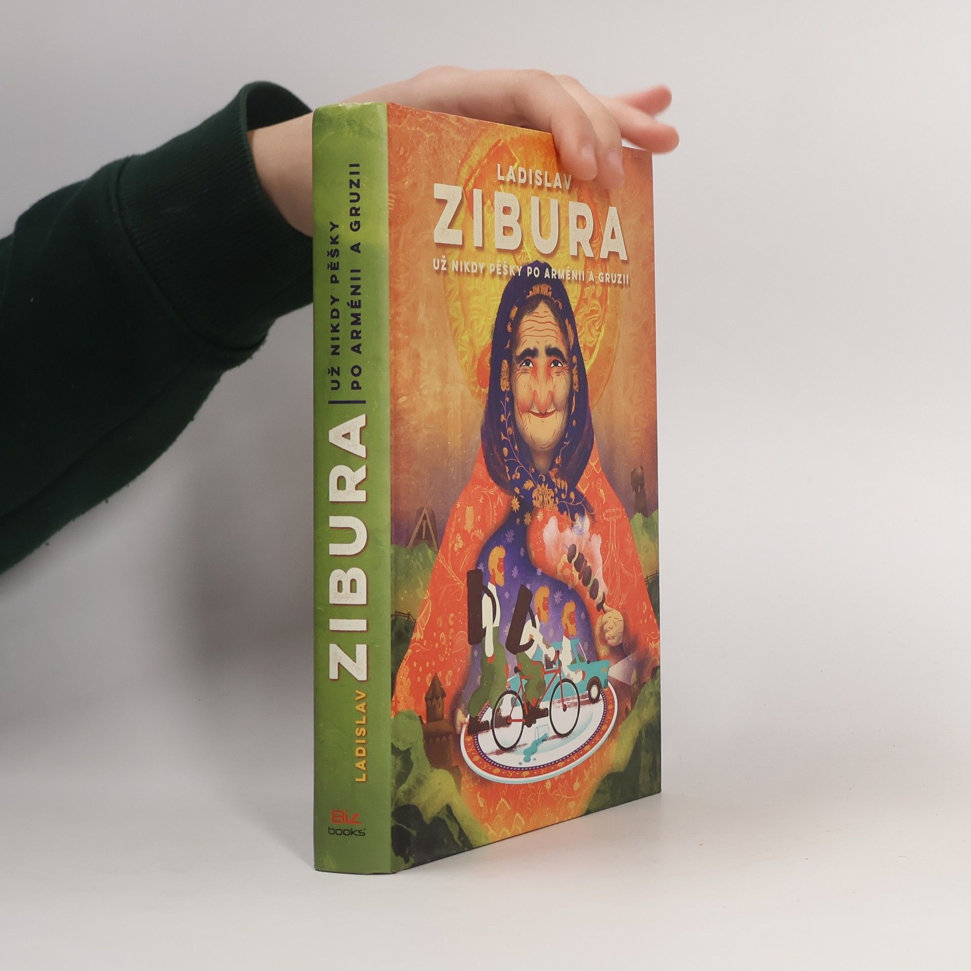 Ladislav Zibura Už nikdy pěšky po Arménii a Gruzii
