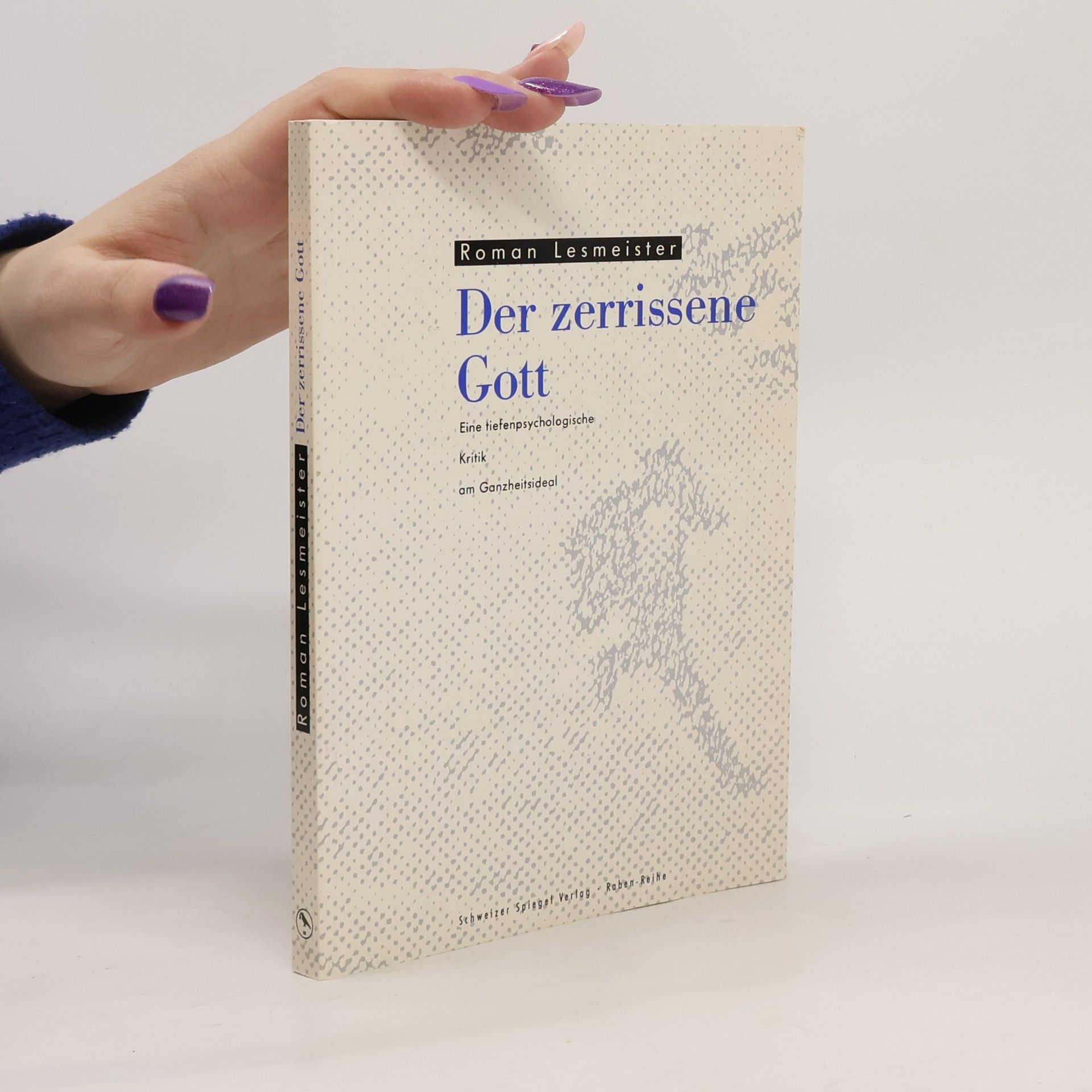 Roman Lesmeister Der zerrissene Gott