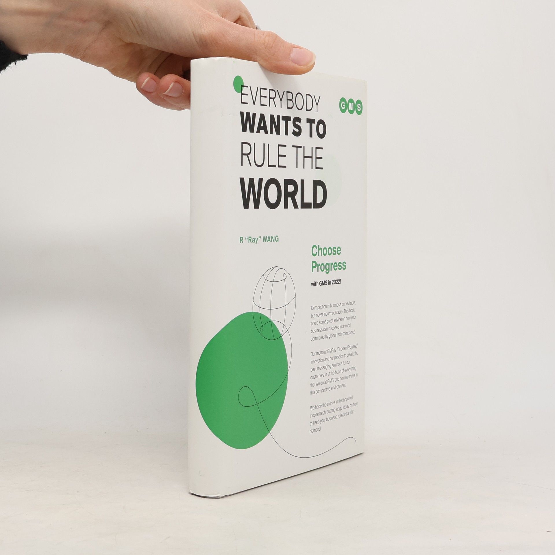 R. ''Ray'' Wang Everybody Wants to Rule the World