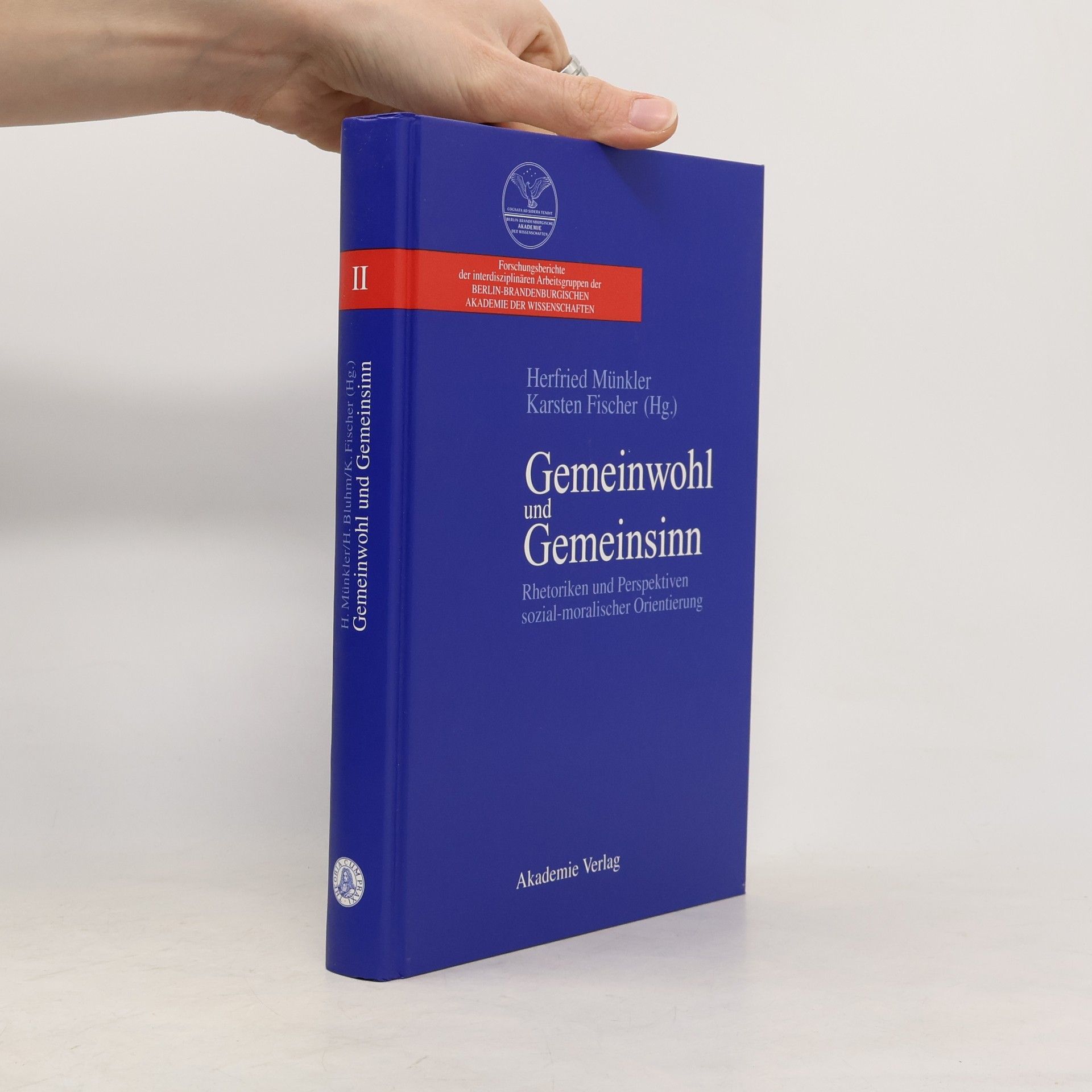 Herfried Münkler Forschungsberichte der interdisziplinären Arbeitsgruppen der Berlin-Brandenburgischen Akademie der Wissenschaften - 2: Gemeinwohl und Gemeinsinn