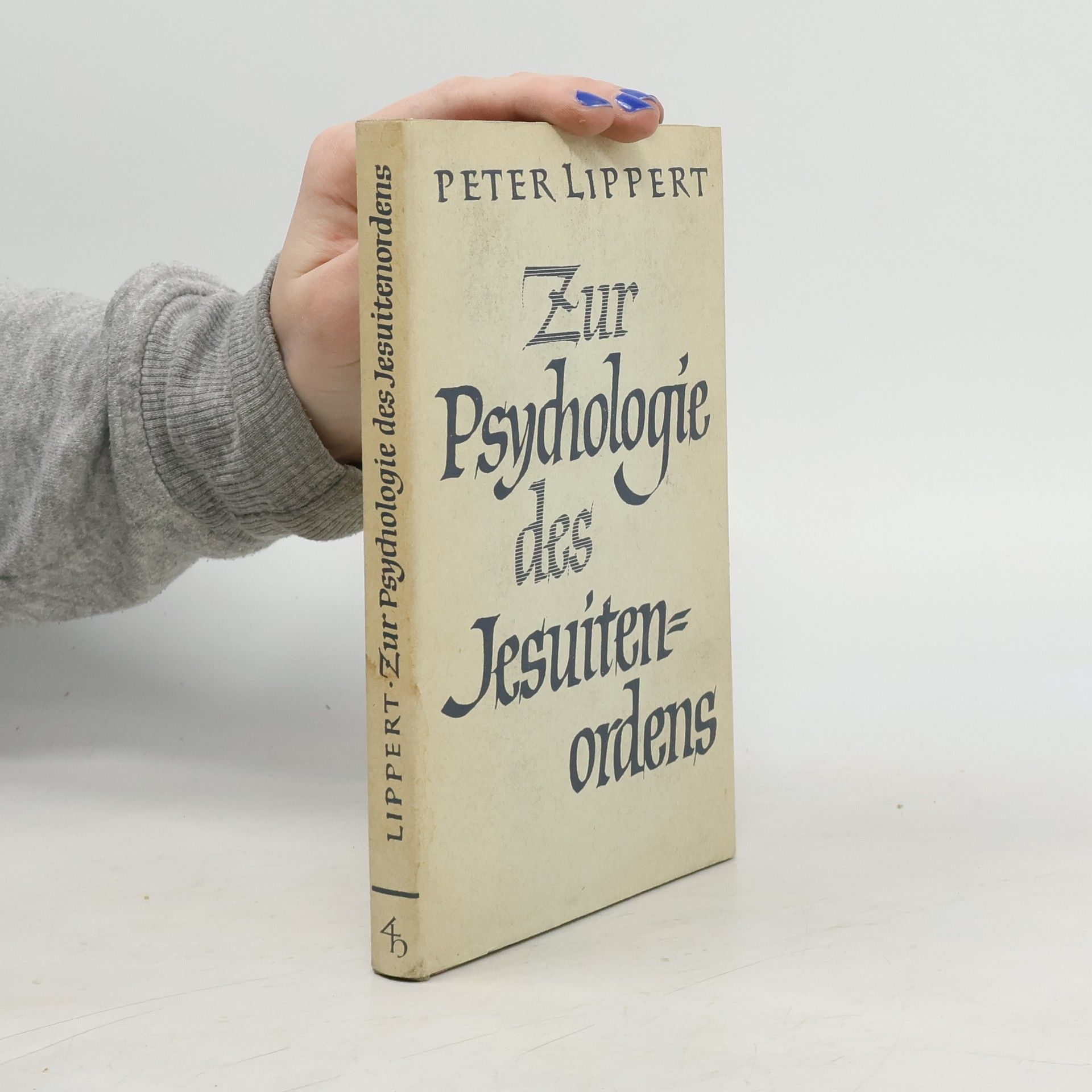 Peter Lippert Zur Psychologie des Jesuitenordens