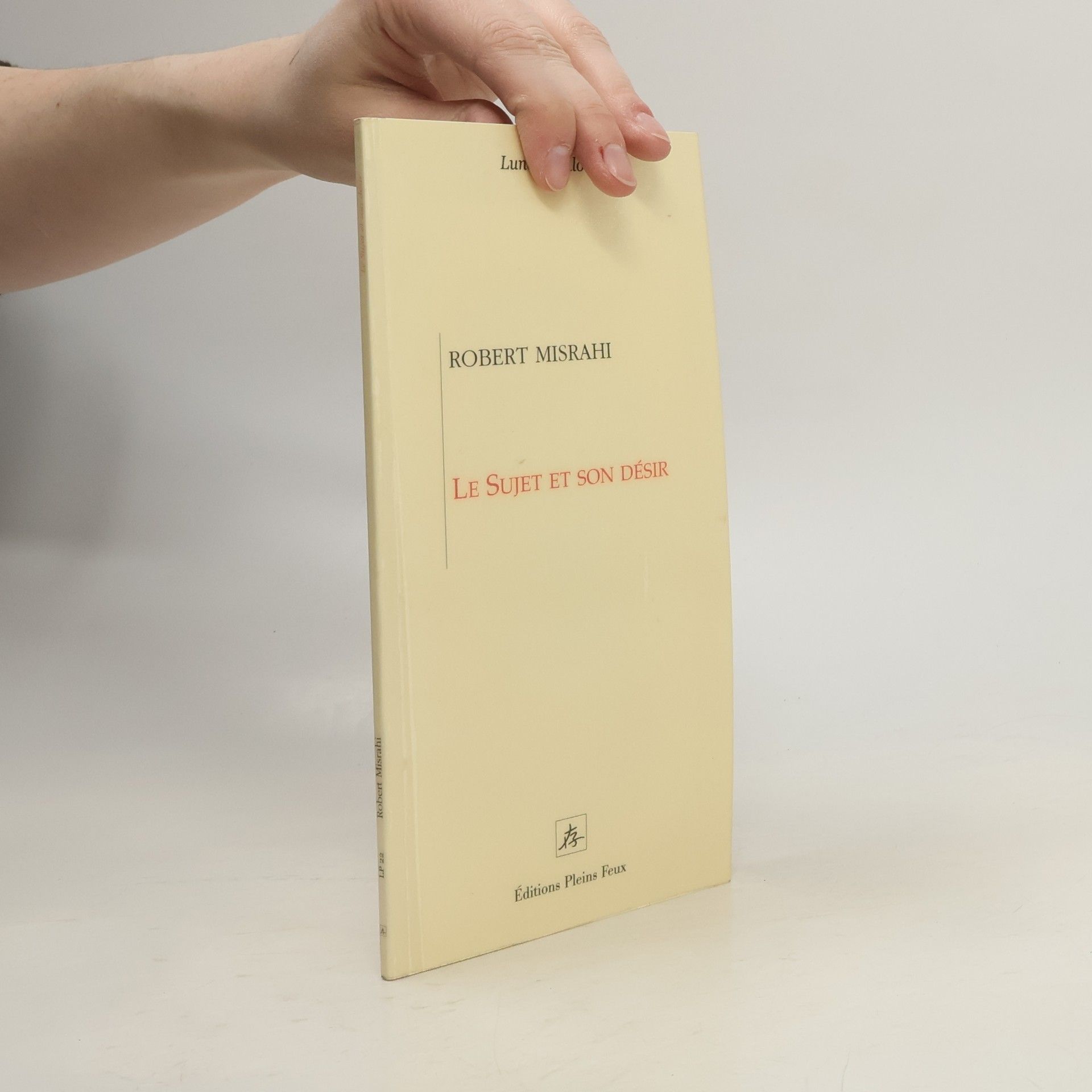Robert Misrahi Le sujet et son désir