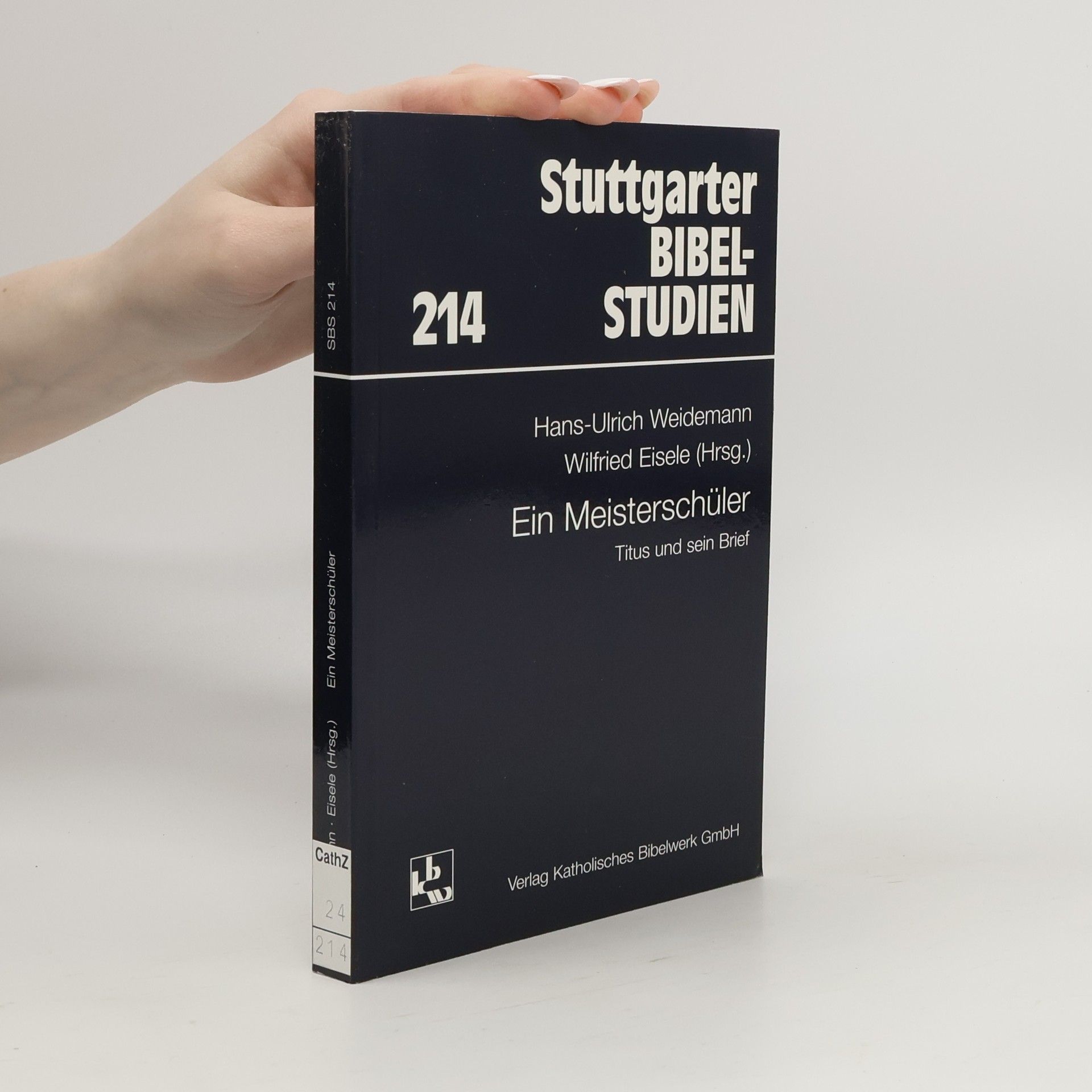 Hans-Ulrich Weidemann Stuttgarter Bibel-Studien - 214: Ein Meisterschüler