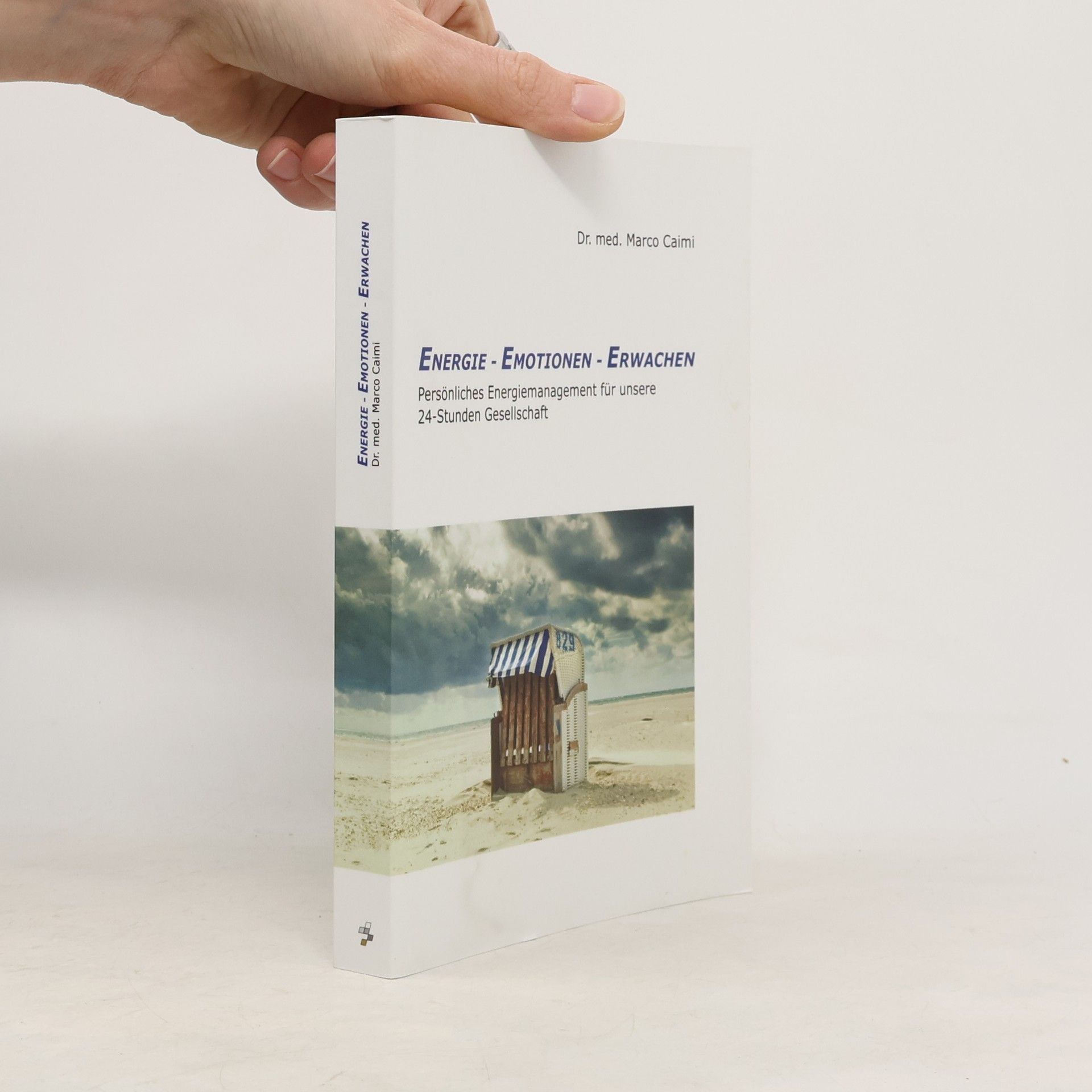 Dr. med. Marco Caimi Energie - Emotionen - Erwachen