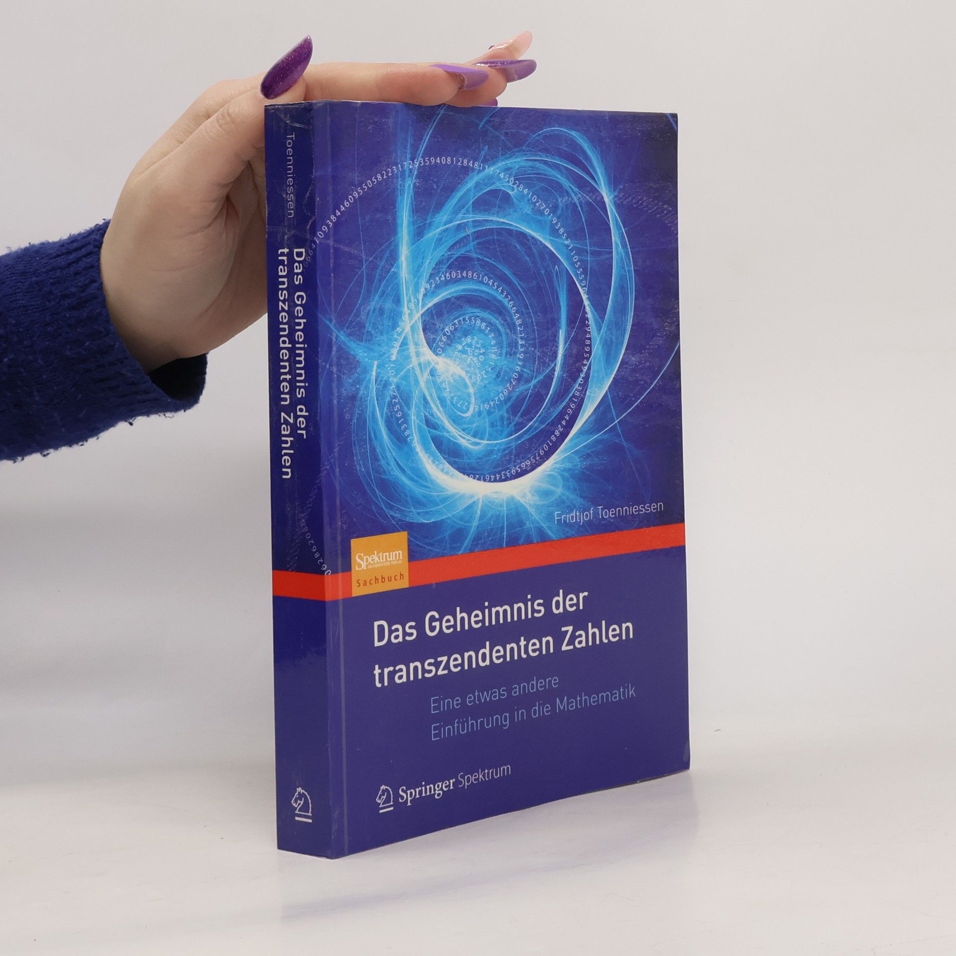 Fridtjof Toenniessen Das Geheimnis der transzendenten Zahlen