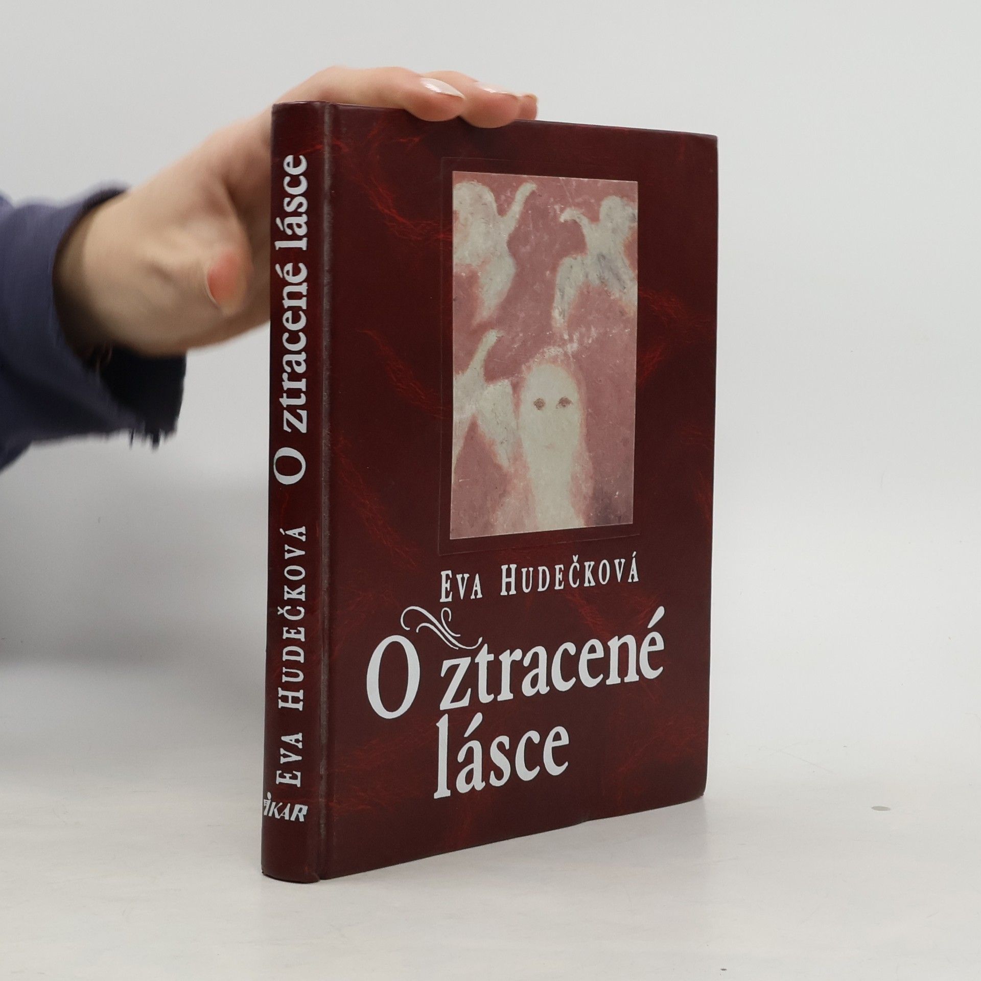 Eva Hudečková O ztracené lásce