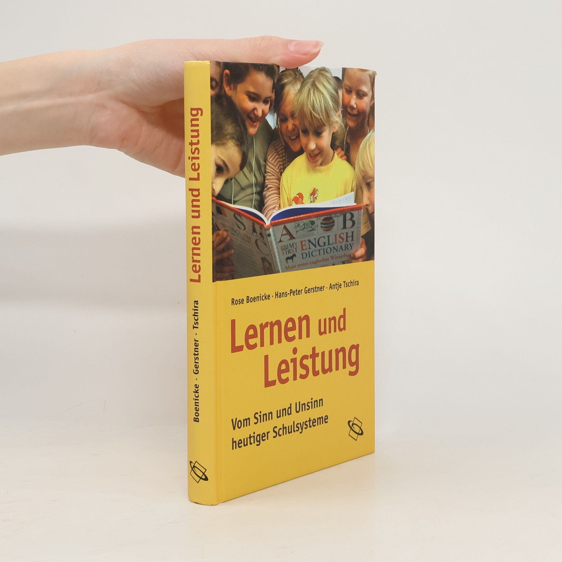 Rosemarie Boenicke Lernen und Leistung. Vom Sinn und Unsinn heutiger Schulsysteme