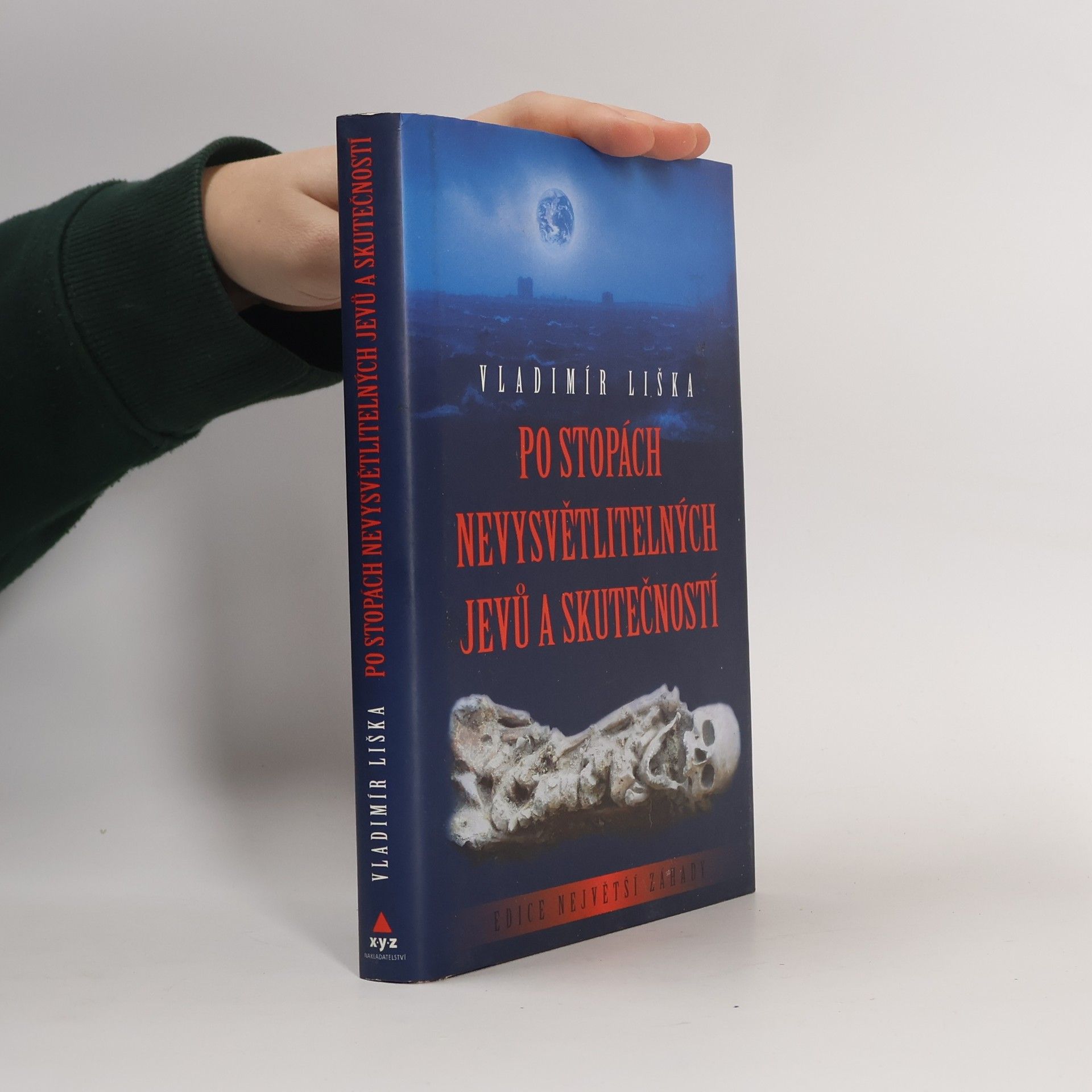 Vladimír Liška Po stopách nevysvětlitelných jevů a skutečností