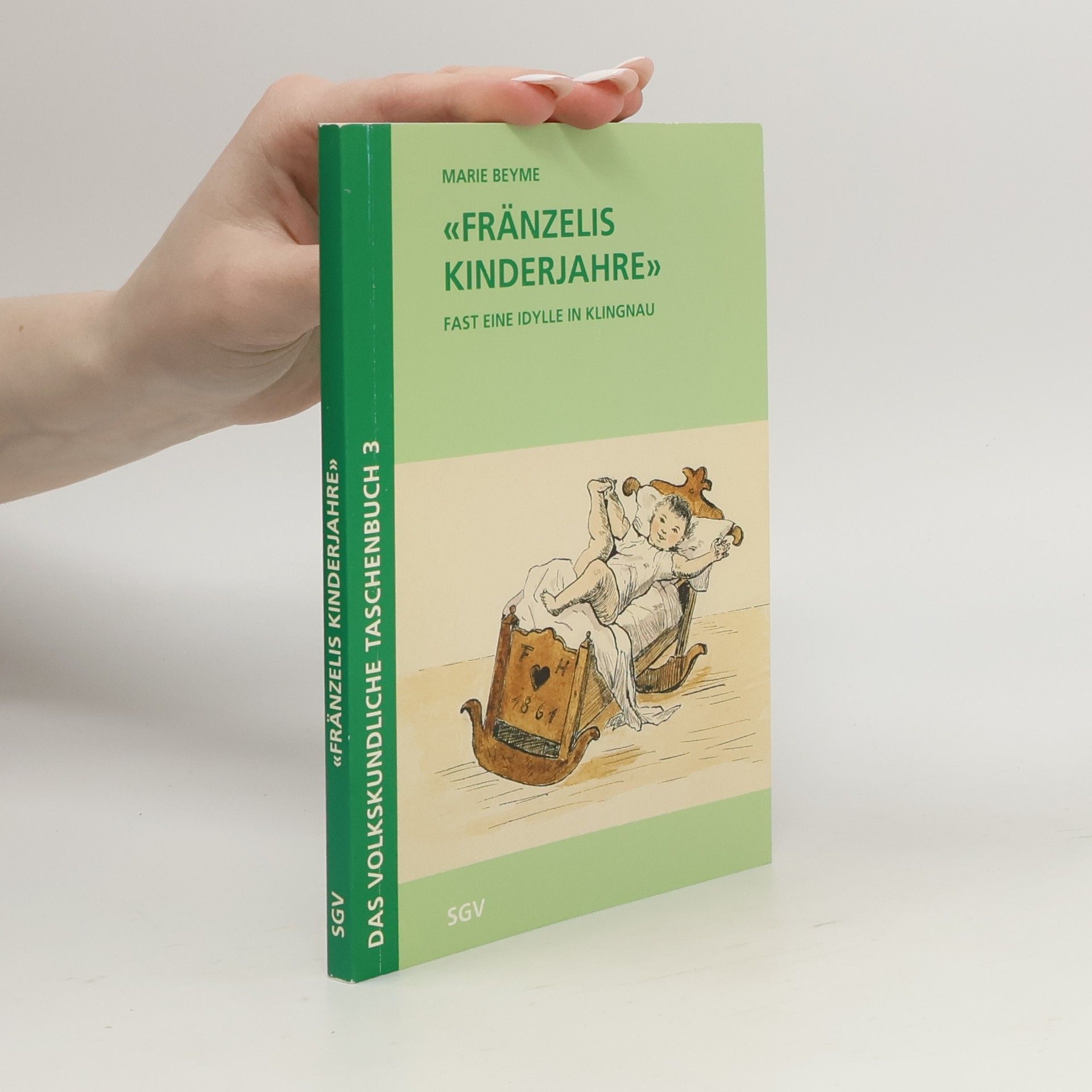 Marie Beyme Das Volkskundliche Taschenbuch - 3: Fränzelis Kinderjahre
