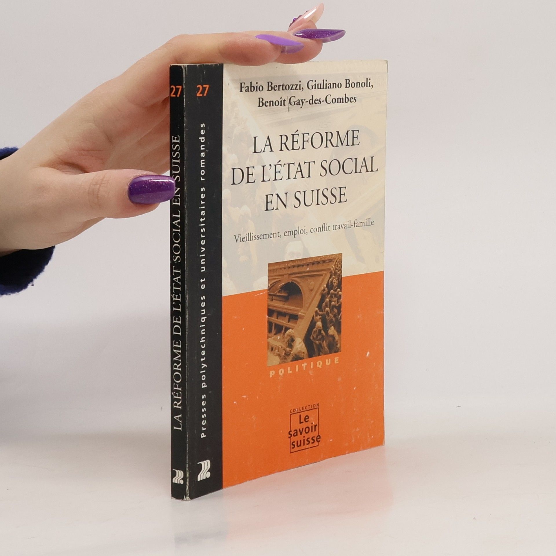 Fabio Bertozzi La Réforme de l'État social en Suisse