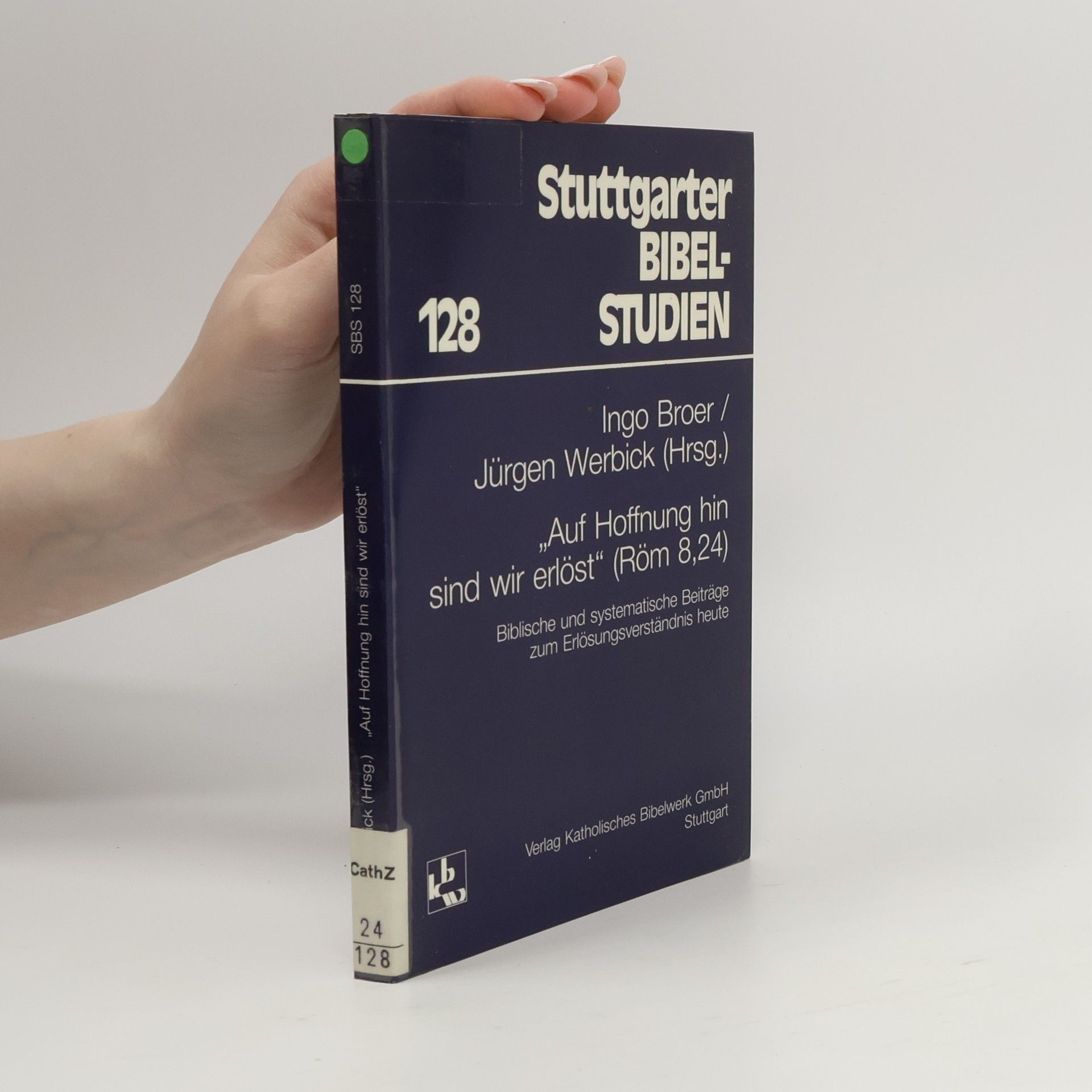 Ingo Broer Stuttgarter Bibel-Studien - 128: Auf Hoffnung hin sind wir erlöst (Röm 8,24)