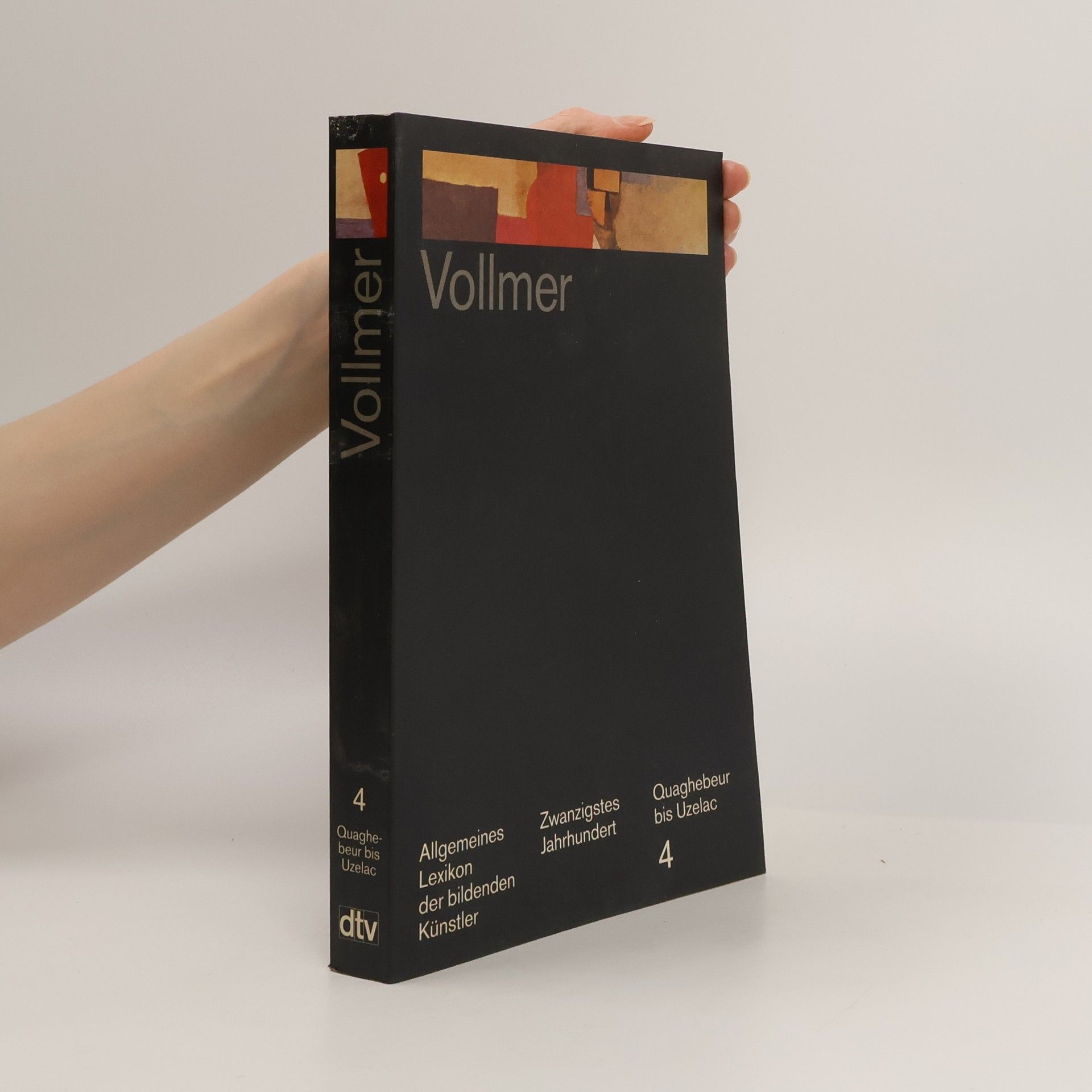 Hans Vollmer Allgemeines Lexikon der bildenden Künstler Band 4. Quaghebeur bis Uzelac