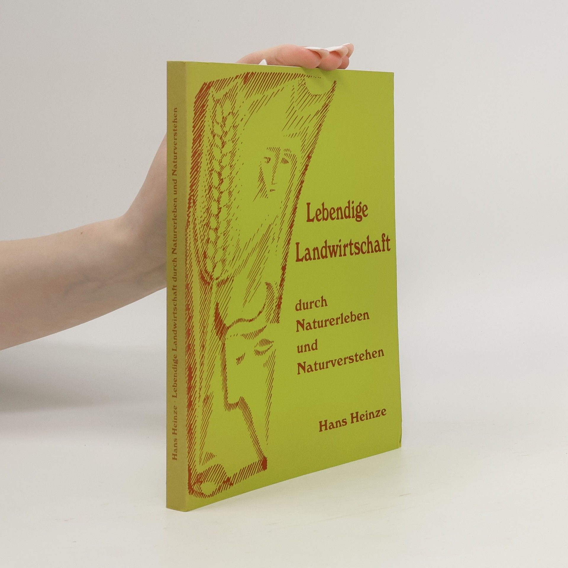 Hans Heinze Lebendige Landwirtschaft