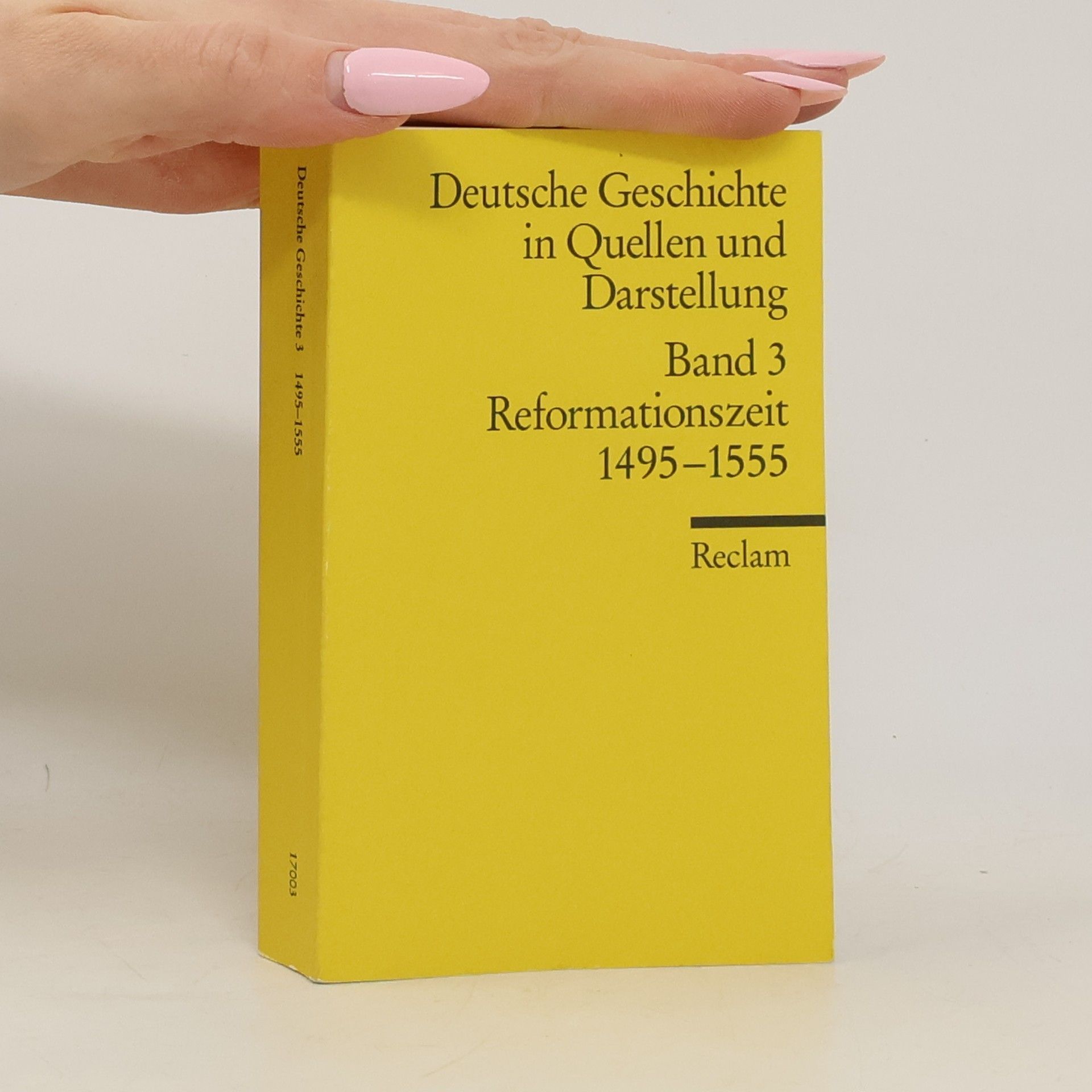 Deutsche Geschichte 3 in Quellen und Darstellungen. Reformationszeit 1495-1555.