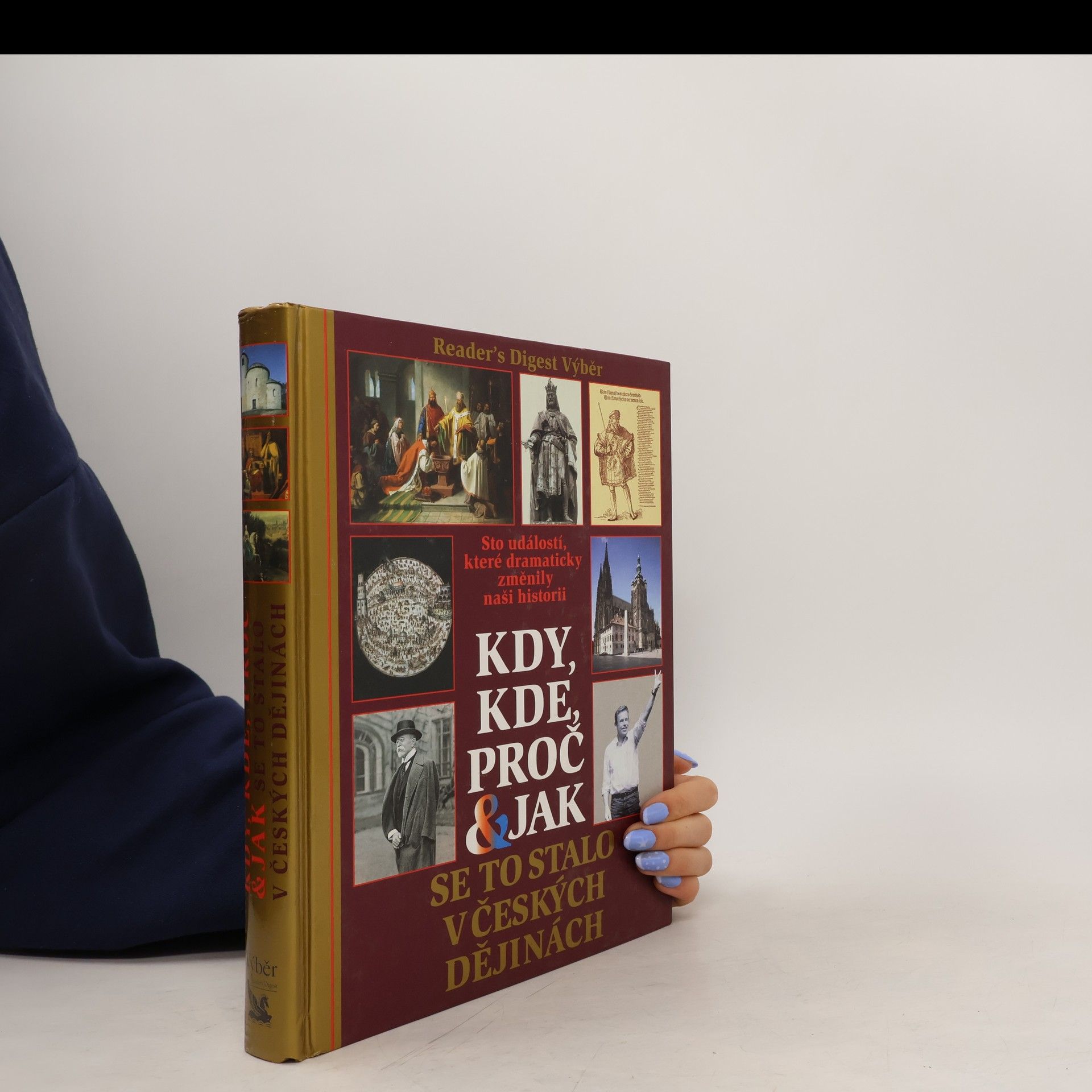 Petr Čornej Kdy, kde, proč & jak se to stalo v českých dějinách. Sto událostí, které dramaticky změnily naši historii