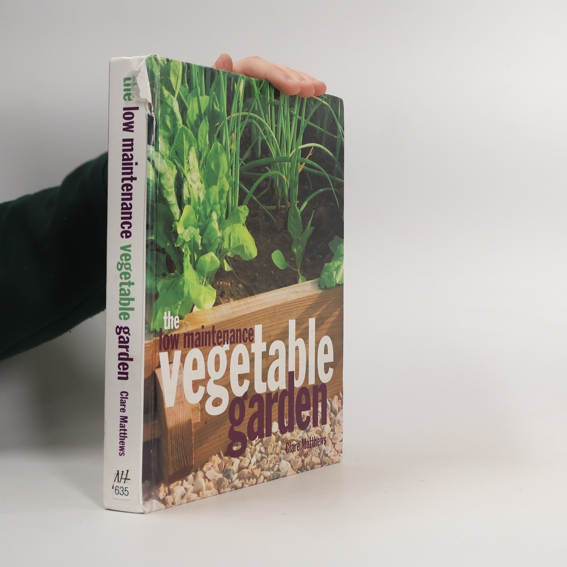 Clare Matthews The Low Maintenance Vegetable Garden