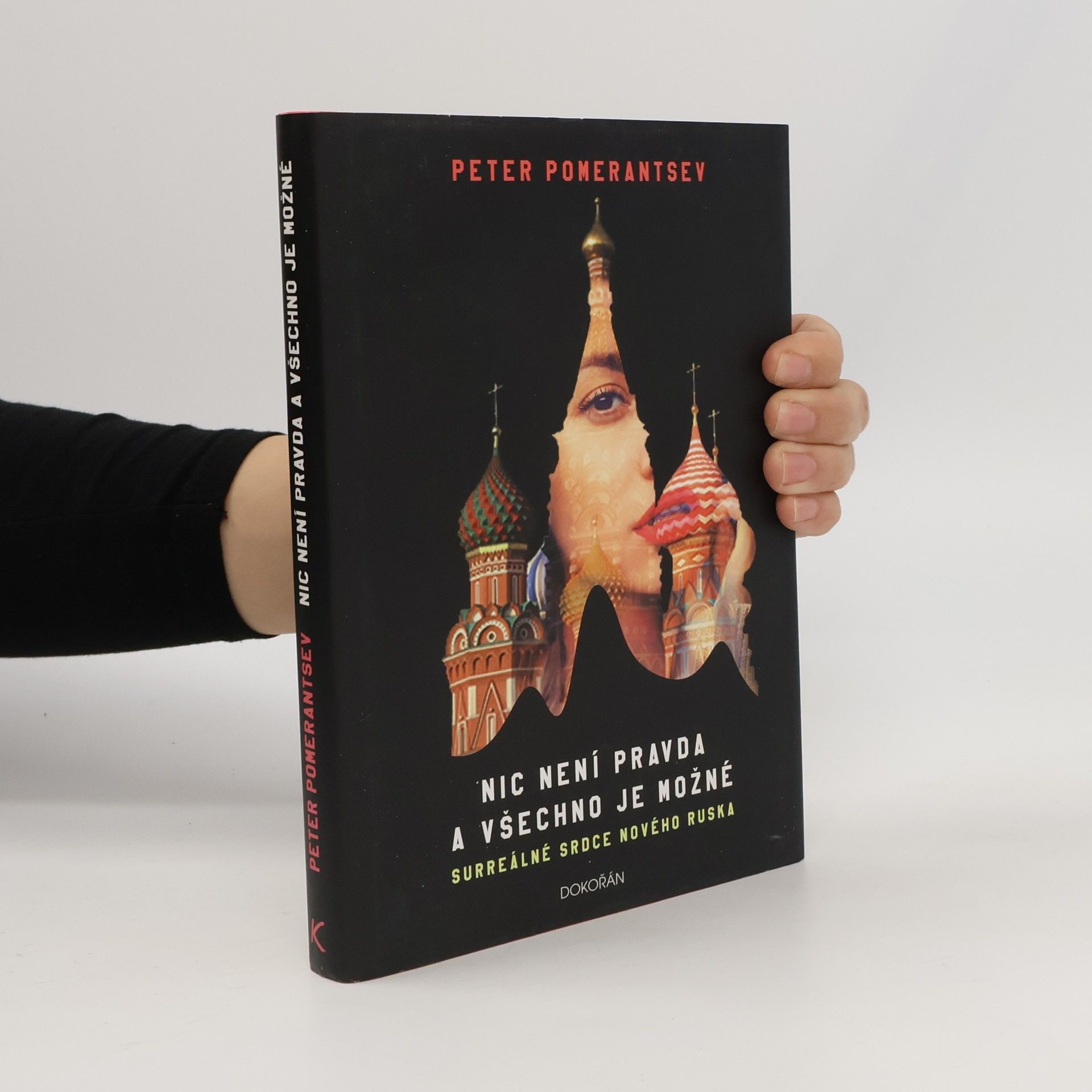 Peter Pomerantsev Nic není pravda a všechno je možné