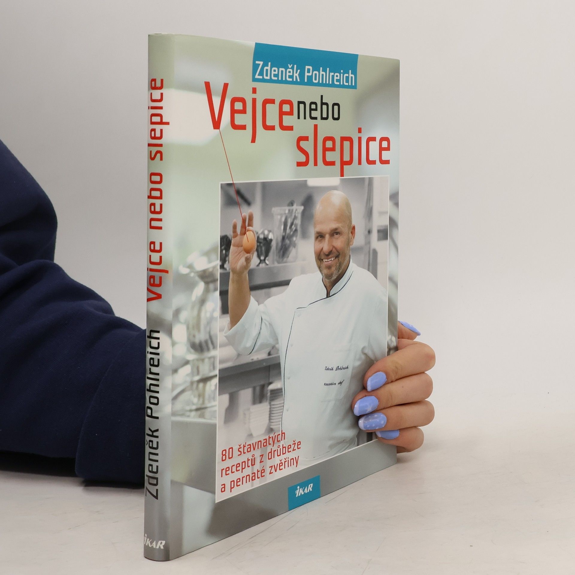 Zdeněk Pohlreich Vejce nebo slepice