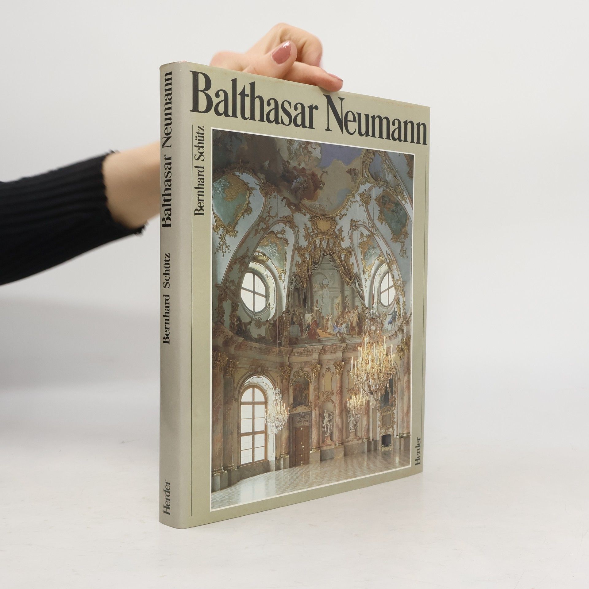 Bernhard Schütz Balthasar Neumann