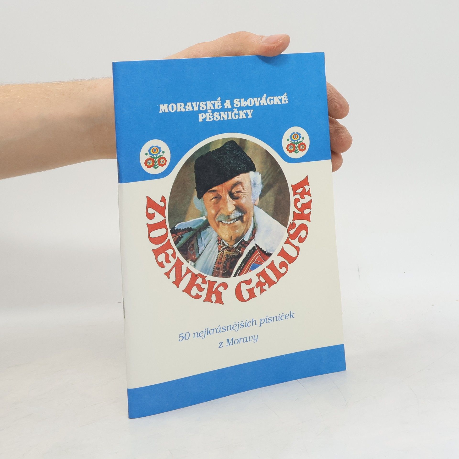 Zdeněk Galuška Moravské a slovácké pěsničky