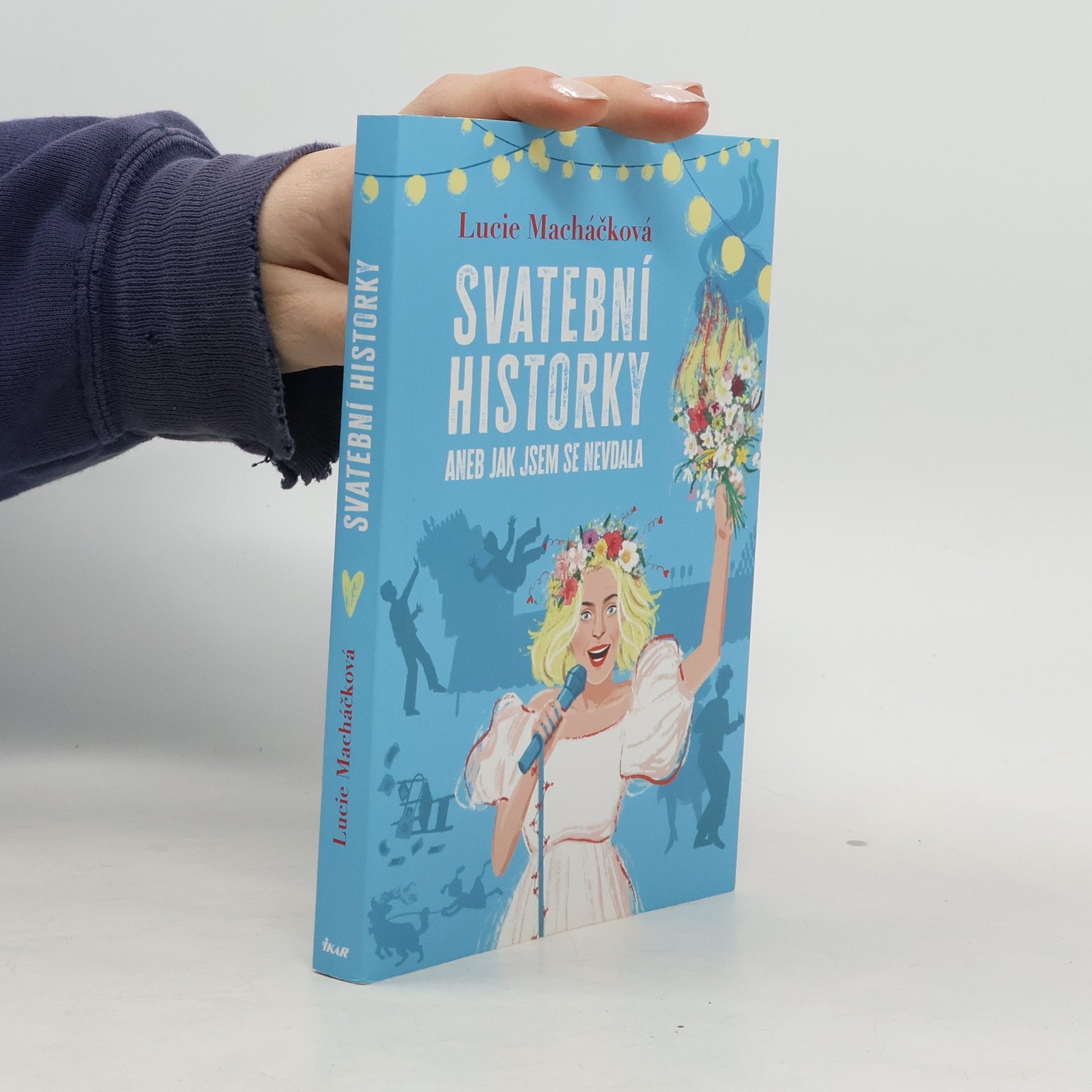 Lucie Macháčková Svatební historky aneb Jak jsem se nevdala