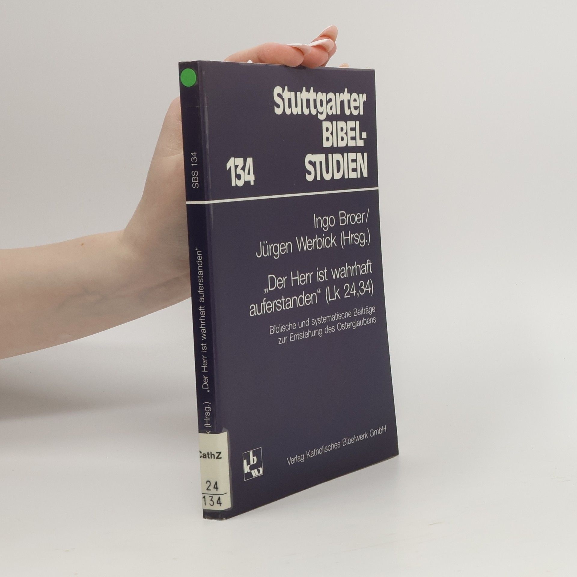 Ingo Broer Stuttgarter Bibel-Studien - 134: "Der Herr ist wahrhaft auferstanden"