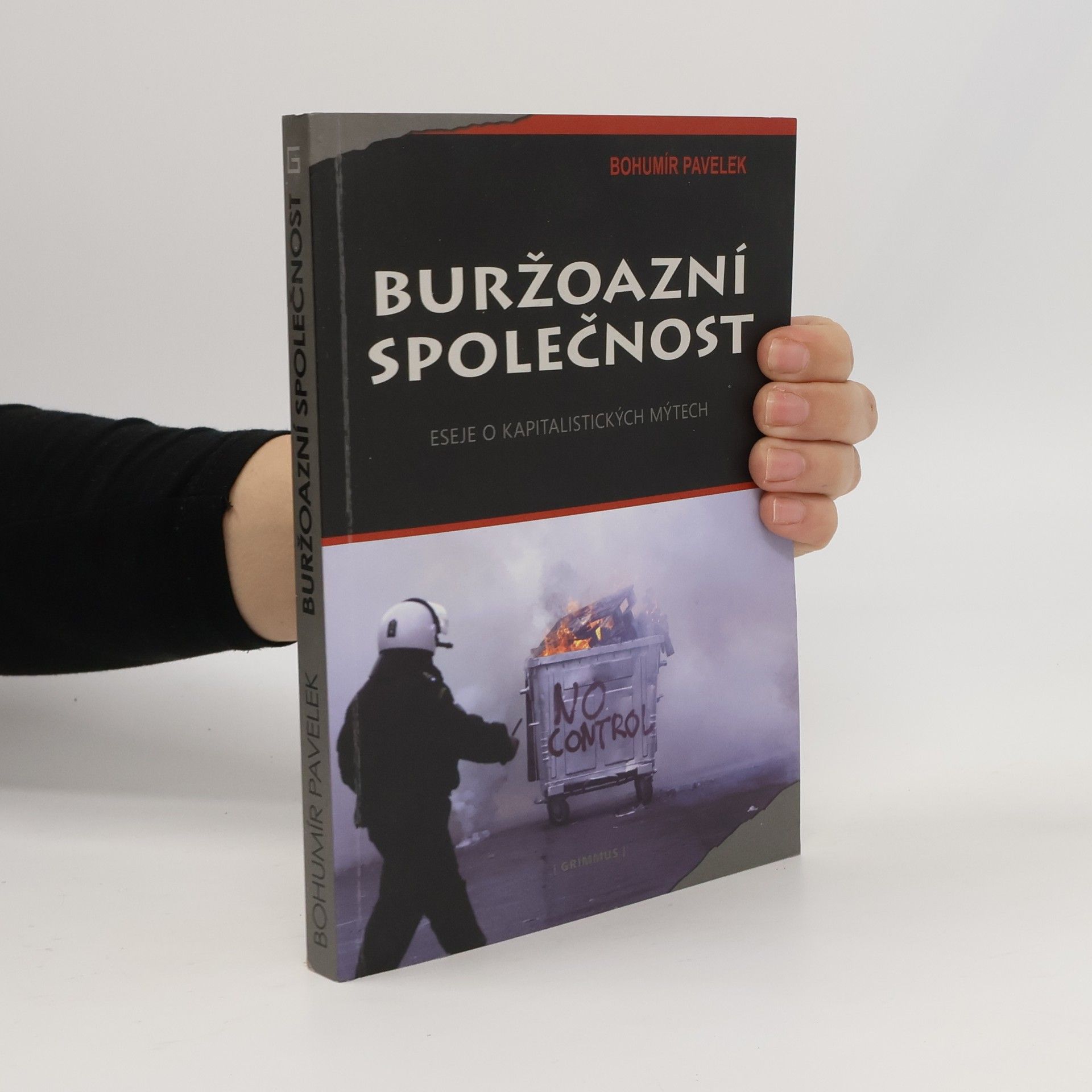 Bohumír Pavelek Buržoazní společnost - Eseje o kapitalistických mýtech