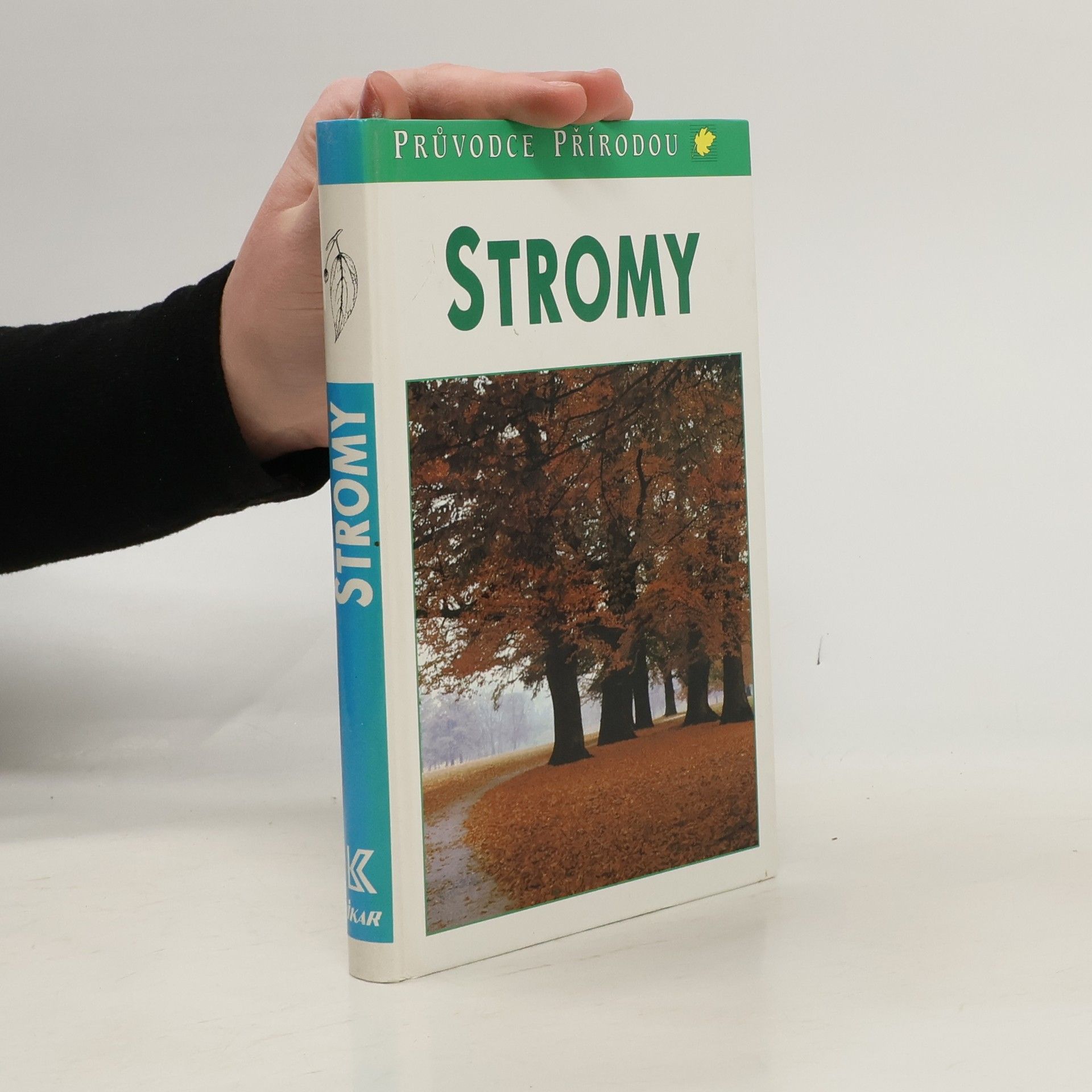 Bruno Kremer Stromy. V Evropě zdomácnělé a zavedené druhy