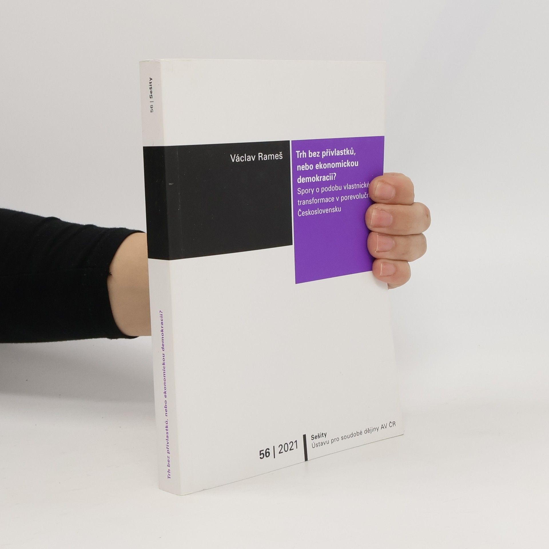 Václav Remeš Trh bez přívlastků, nebo ekonomickou demokracii? – Spory o podobu vlastnické transformace v porevolučním Československu