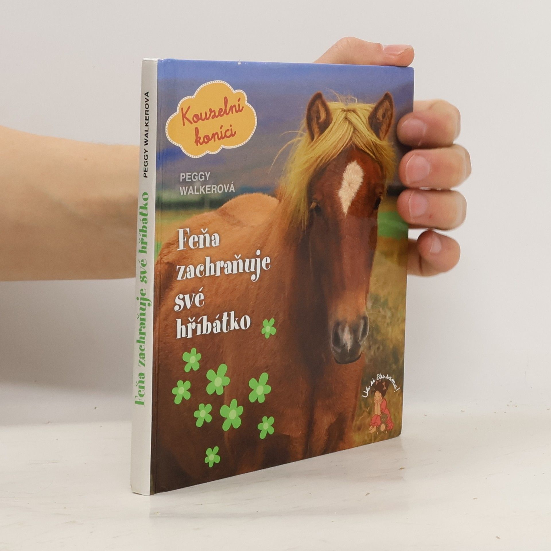 Peggy Walker Kouzelní koníci. Díl 4. Feňa zachraňuje své hříbátko