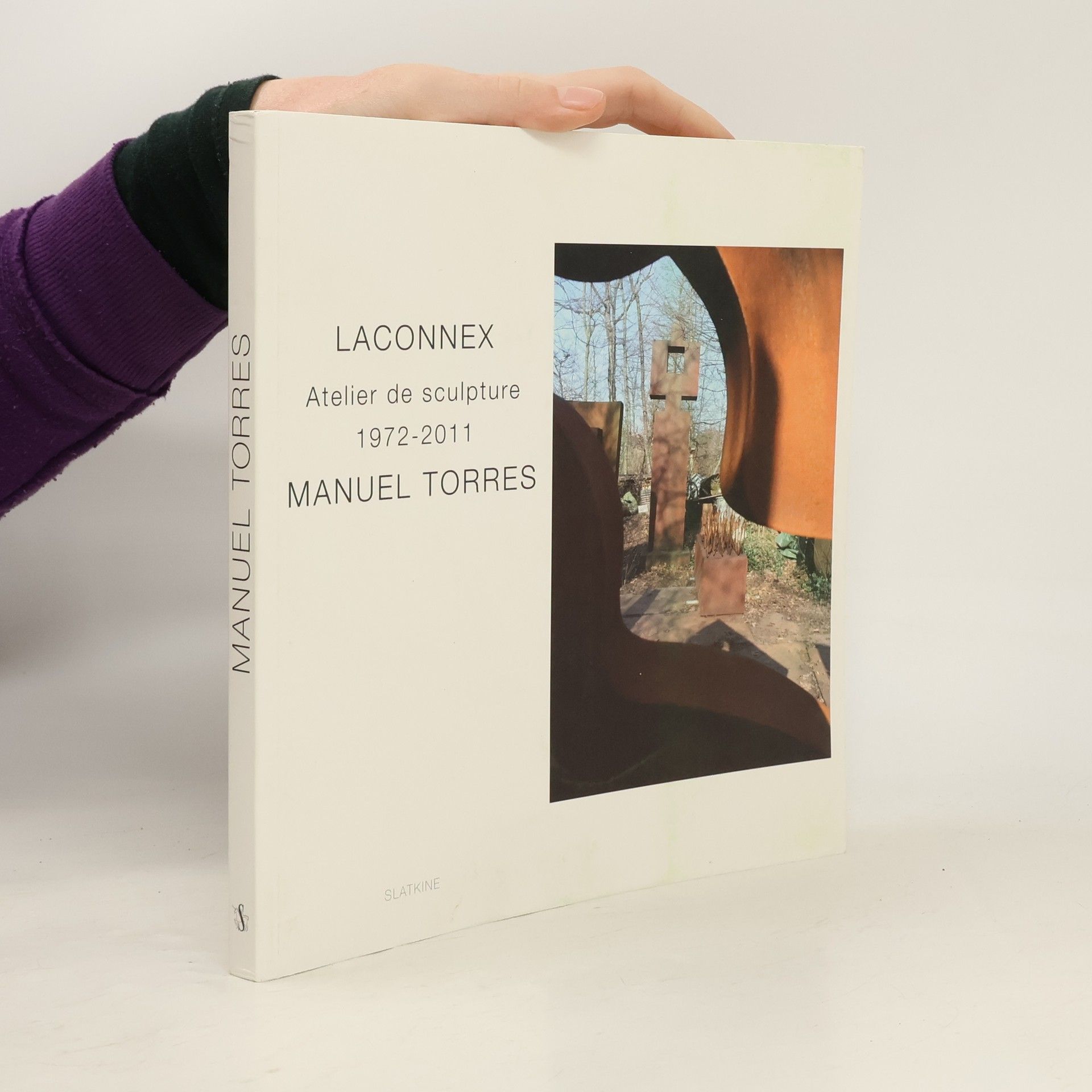 Manuel Torres Laconnex : Atelier de sculpture 1972-2011