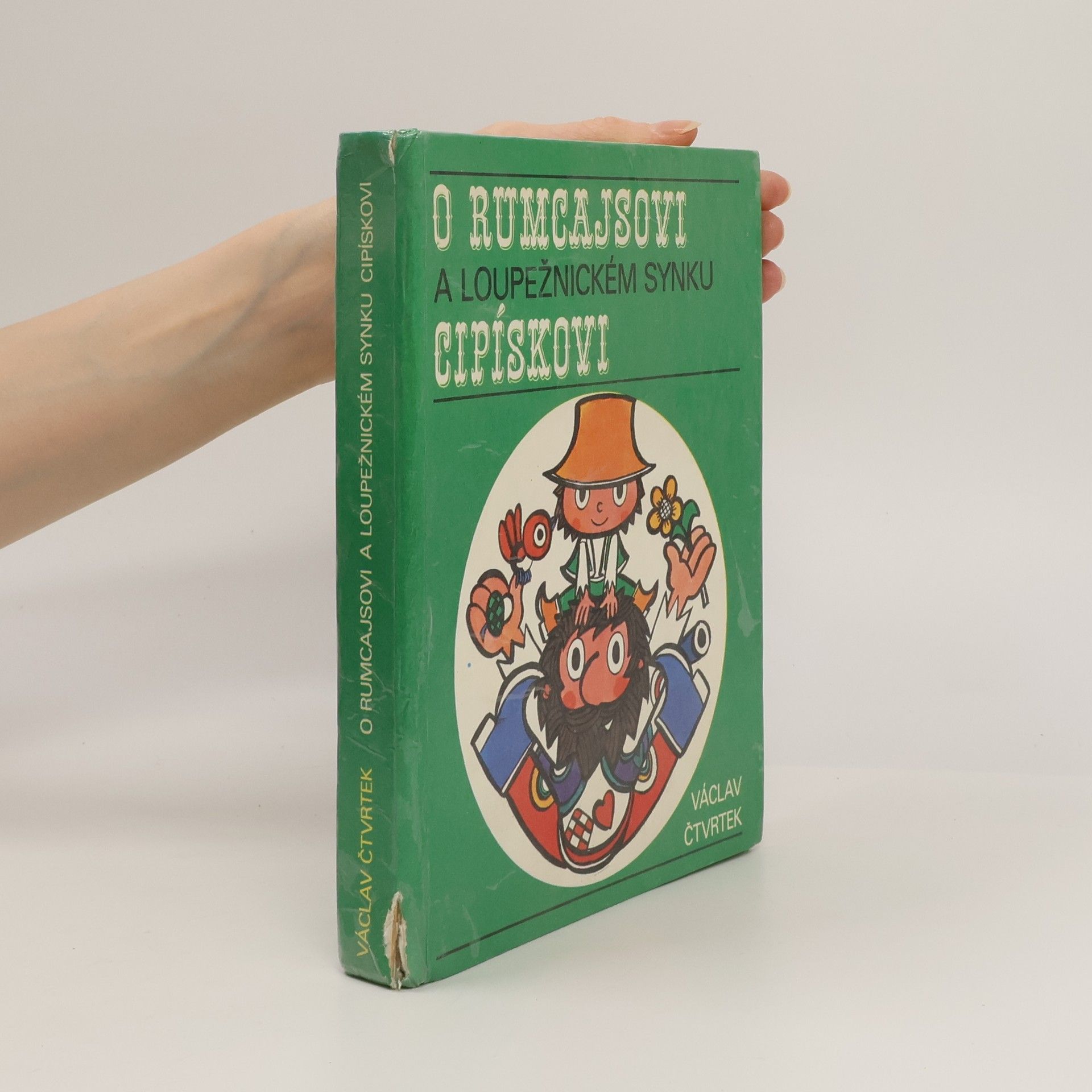 Václav Čtvrtek O Rumcajsovi a loupežnickém synku Cipískovi