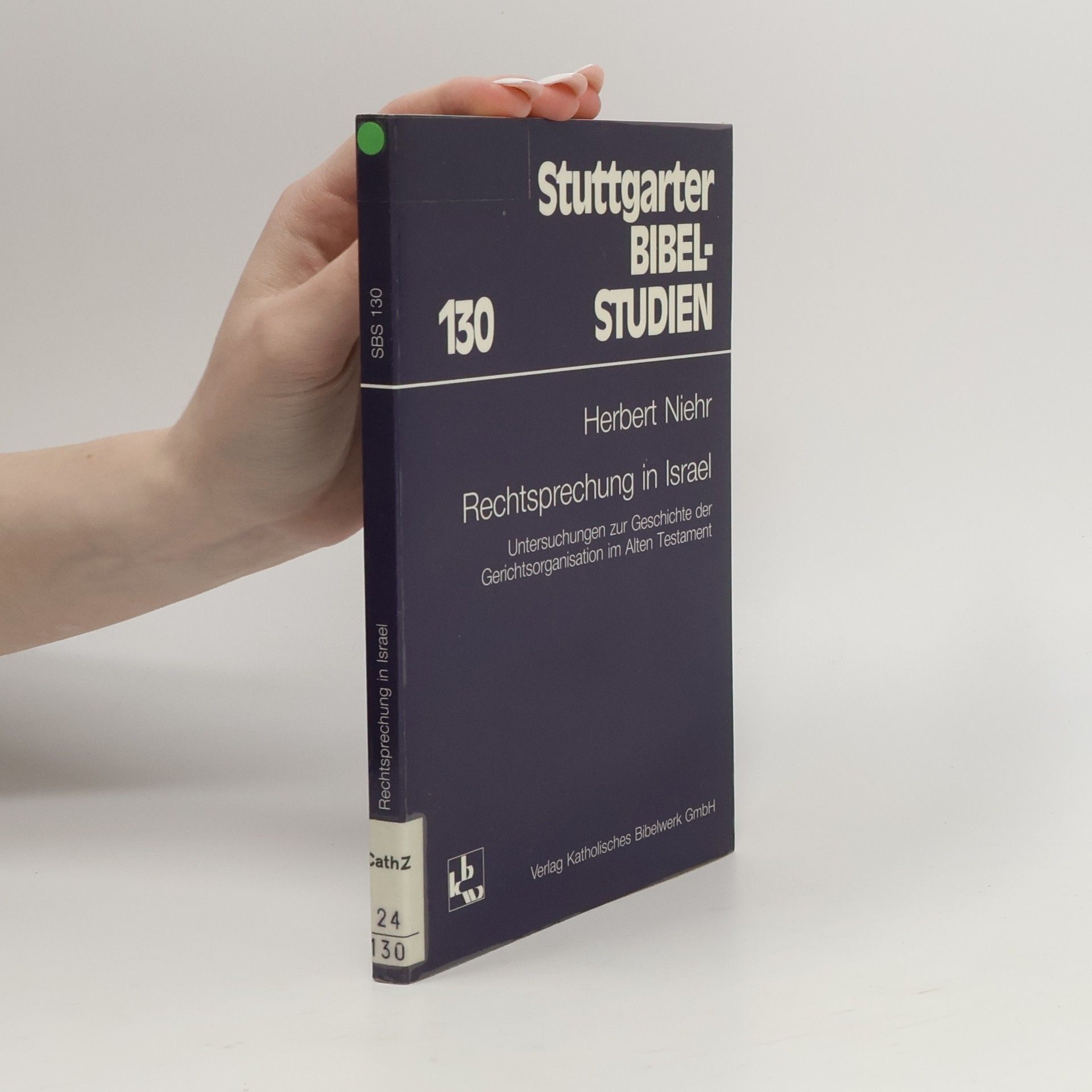 Herbert Niehr Stuttgarter Bibel-Studien - 130: Rechtsprechung in Israel