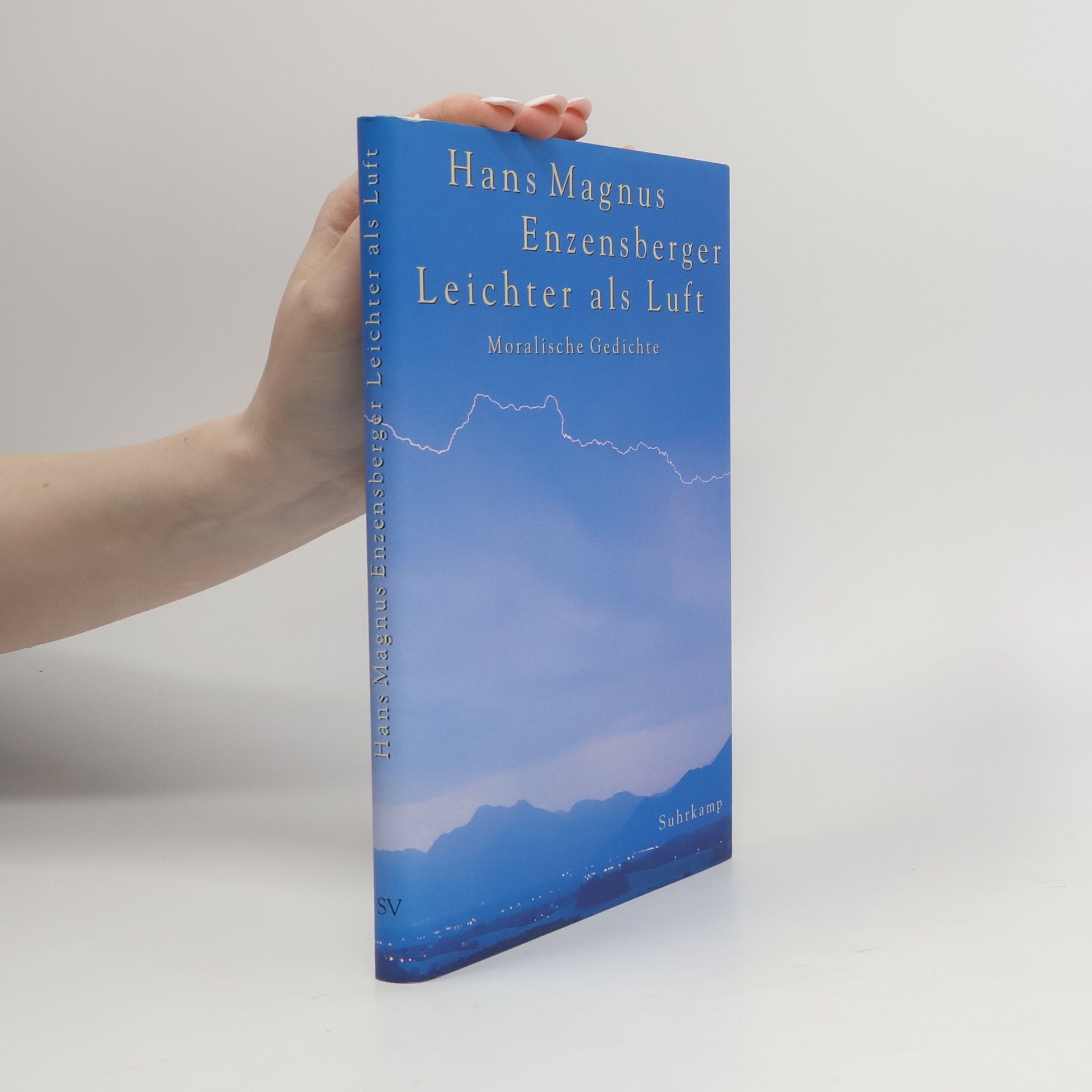 Hans Magnus Enzensberger Leichter als Luft. Moralische Gedichte