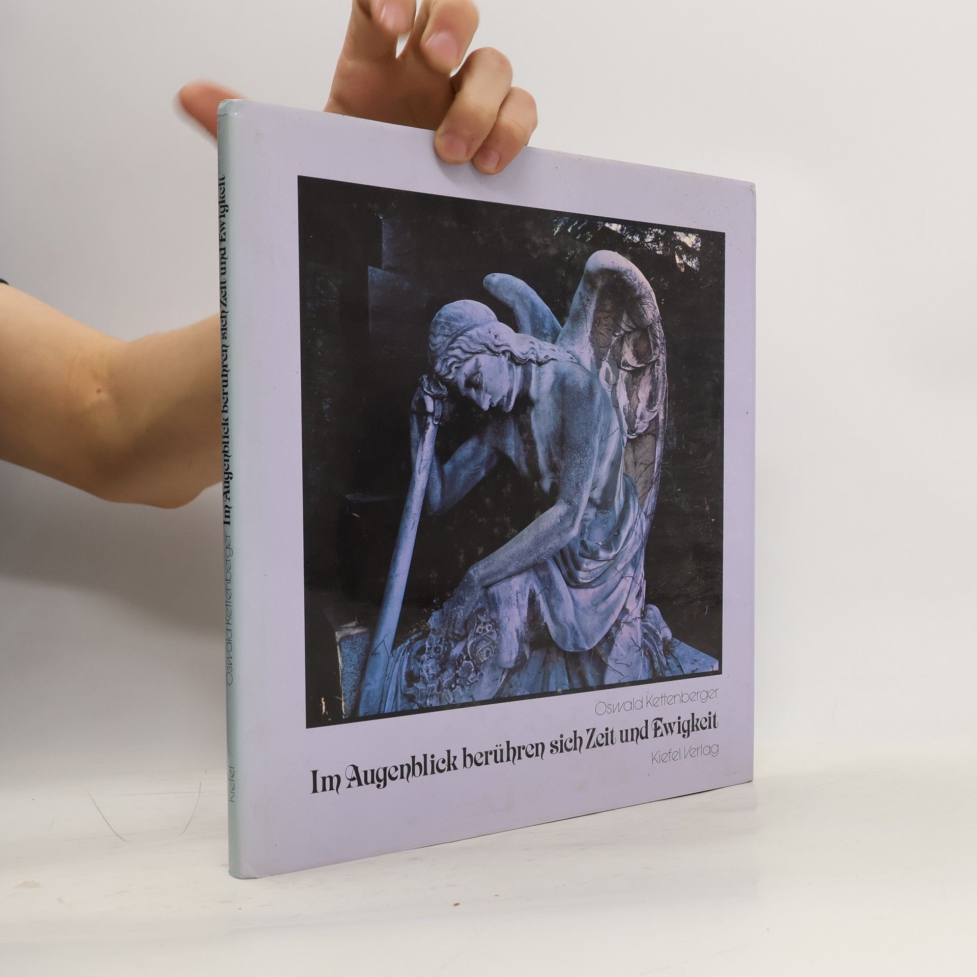 Oswald Kettenberger Im Augenblick berühren sich Zeit und Ewigkeit
