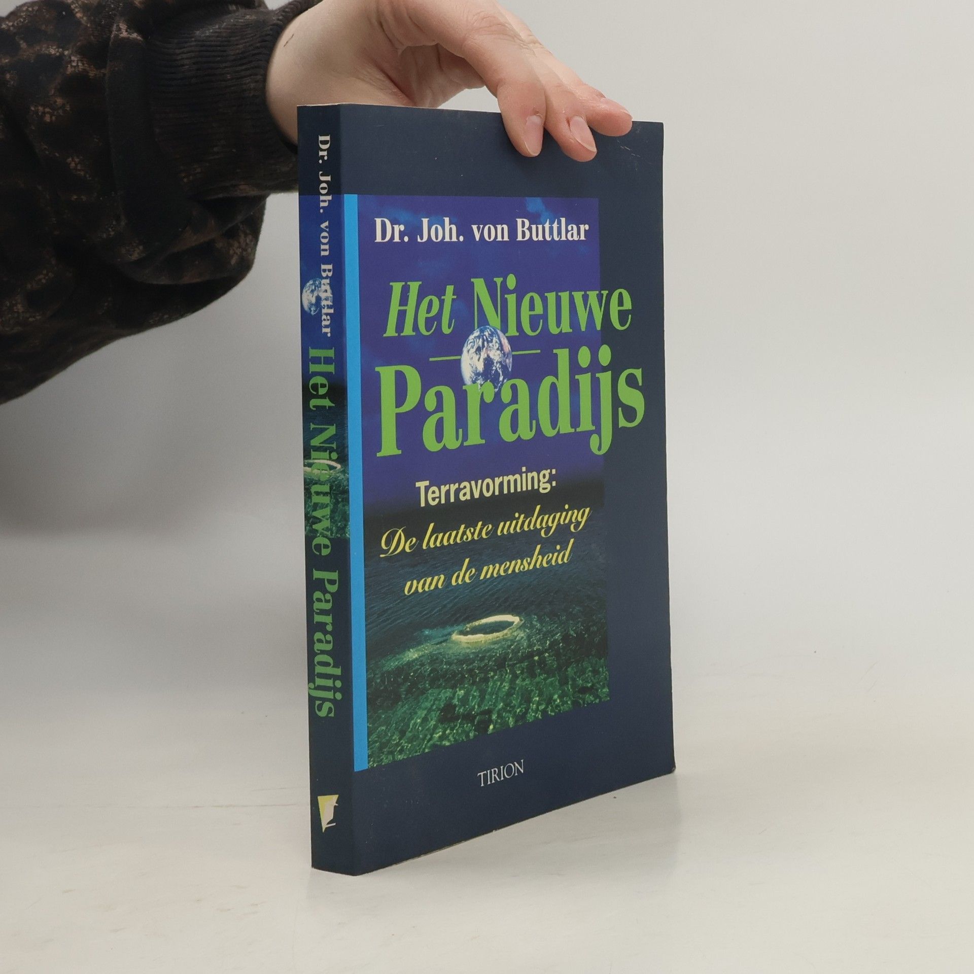 Johannes Freiherr Treusch Buttlar Het nieuwe paradijs - Terravorming
