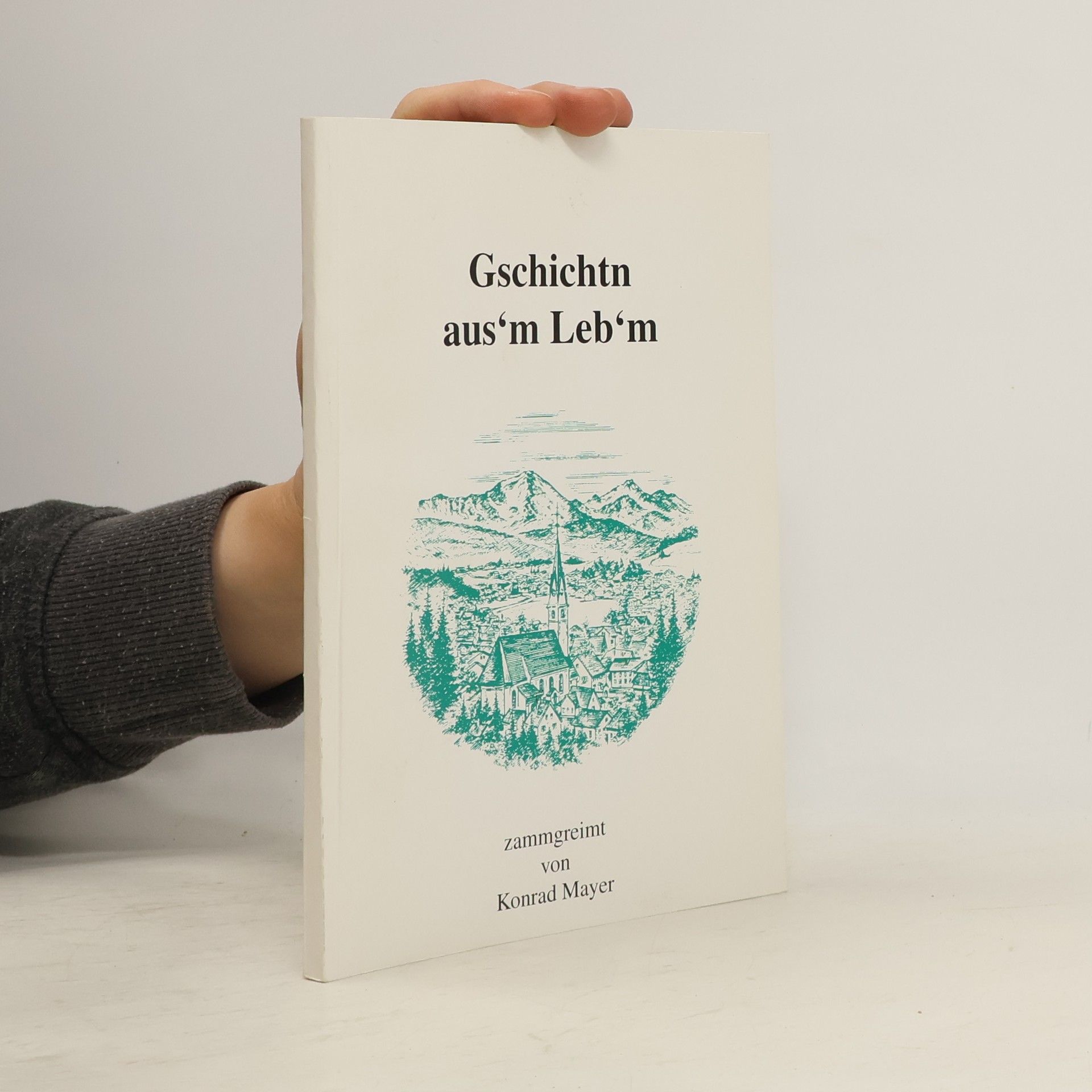 Konrad Mayer Gschichtn aus'm Leb'm