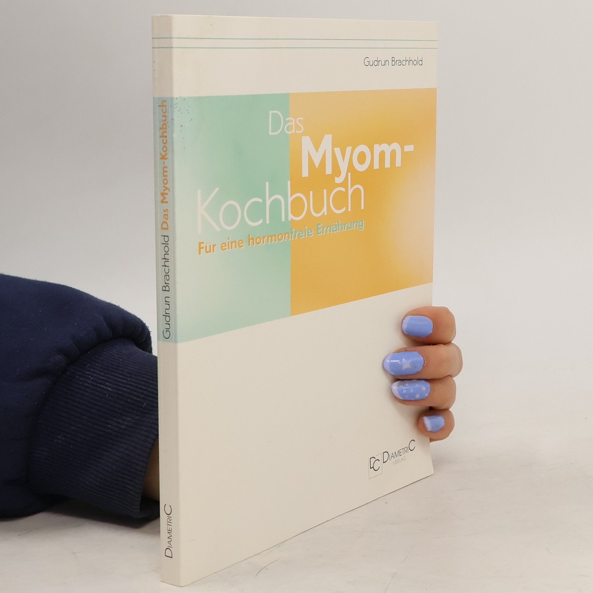 Gudrun Brachhold Das Myom-Kochbuch