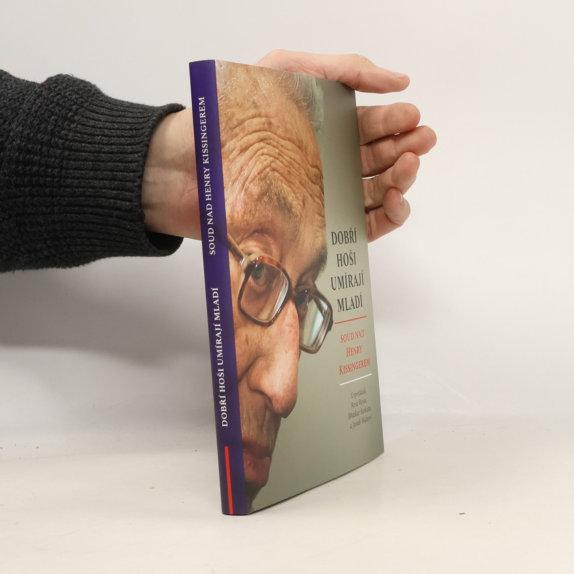 Rojas René Dobří hoši umírají mladí - Soud nad Henry Kissingerem