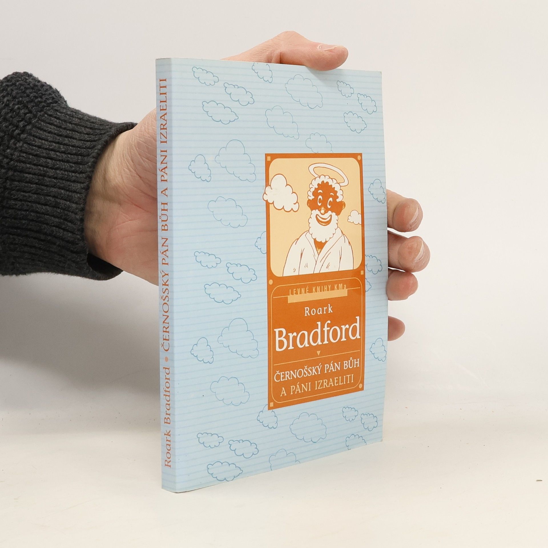 Roark Bradford Černošský Pán Bůh a páni Izraeliti