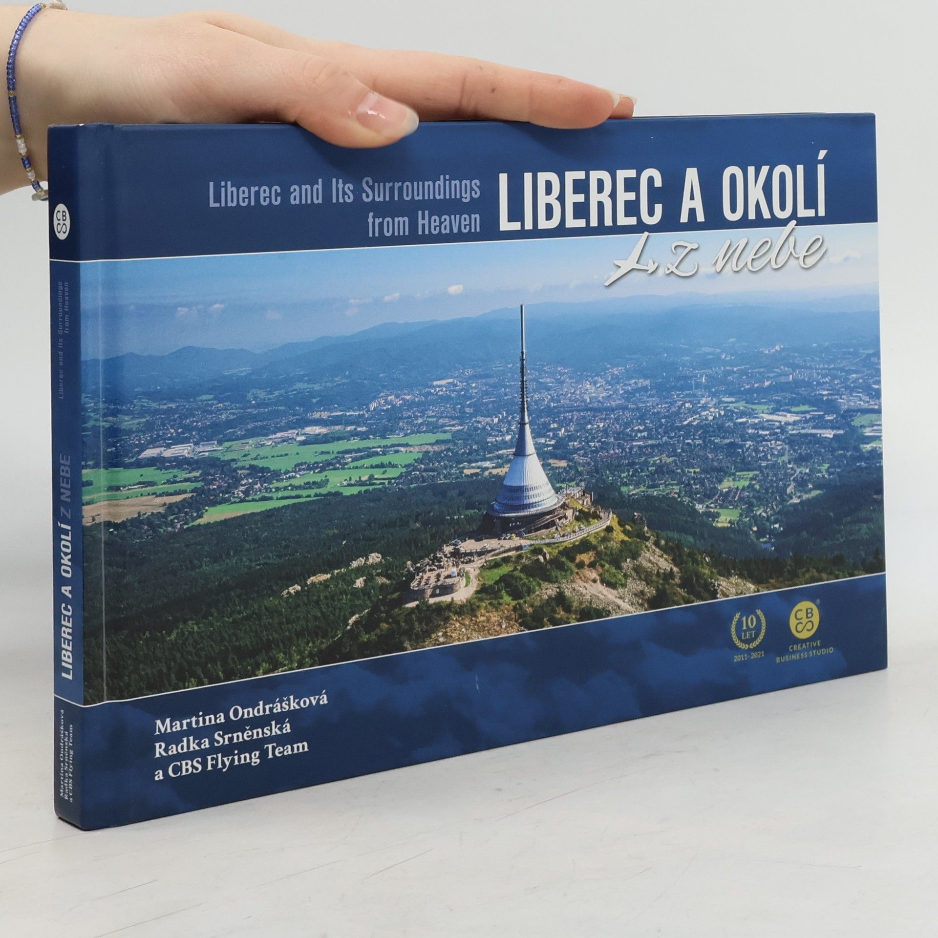 Martina Ondrášková Liberec a okolí z nebe = Liberec and its surroundings from heaven