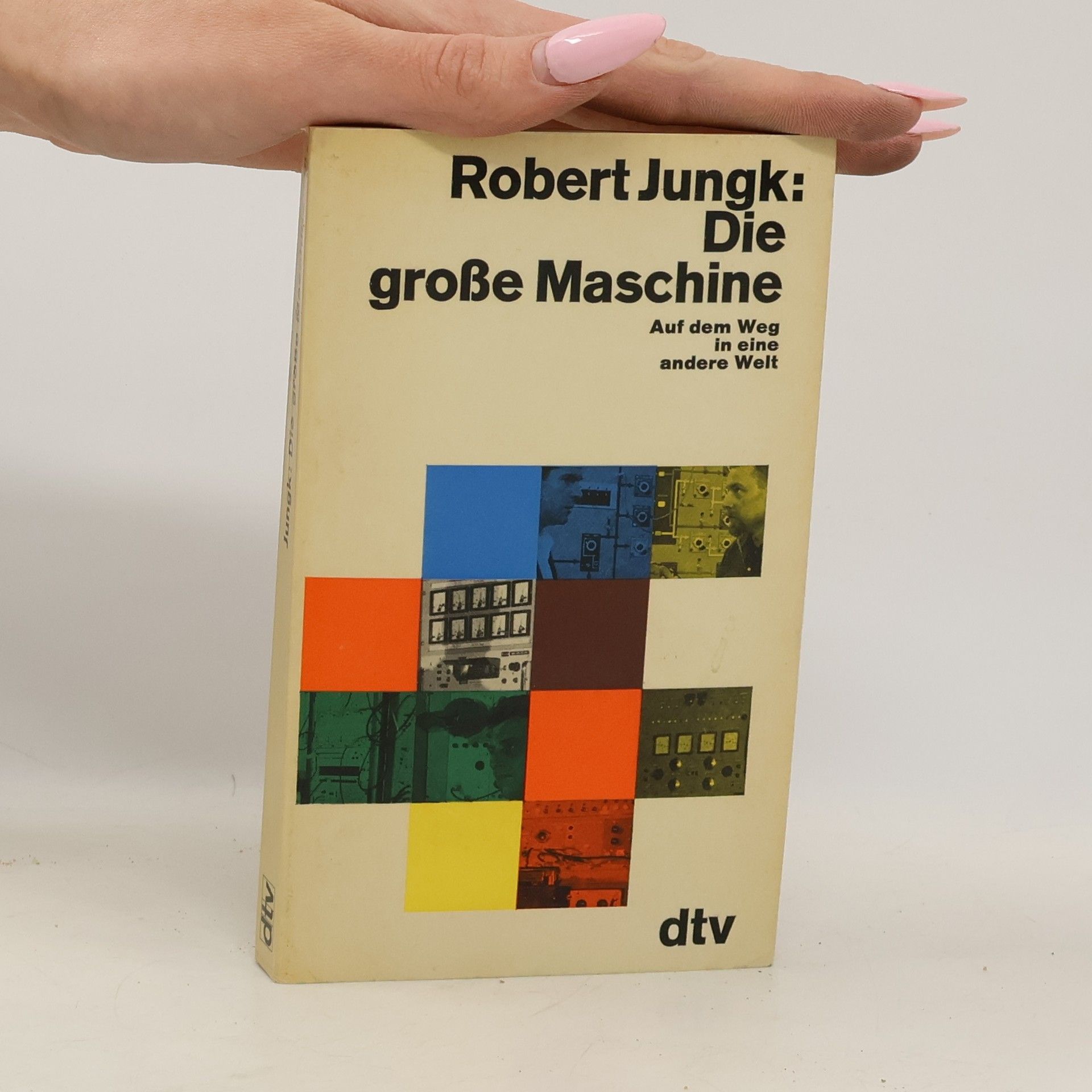 Robert Jungk Die große Maschnine