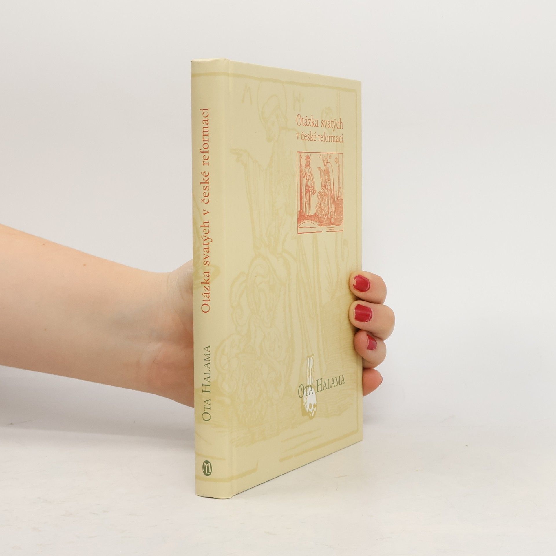 Ota Halama Otázka svatých v české reformaci