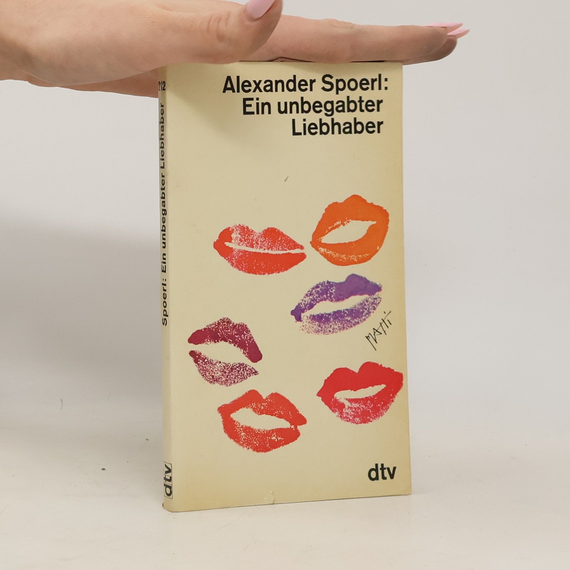 Alexander Spoerl Ein unbegabter Liebhaber