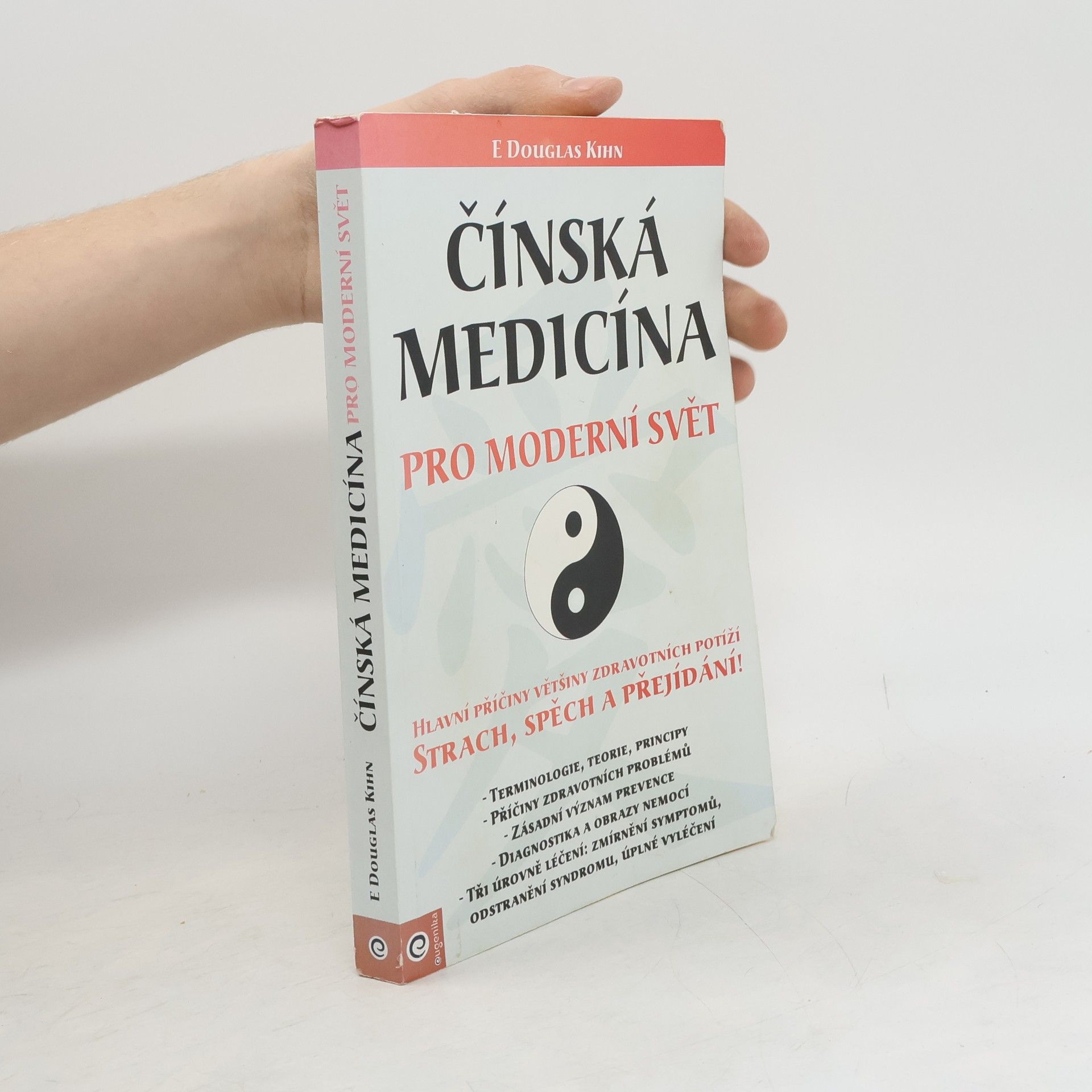 E. Douglas Kihn Čínská medicína pro moderní svět