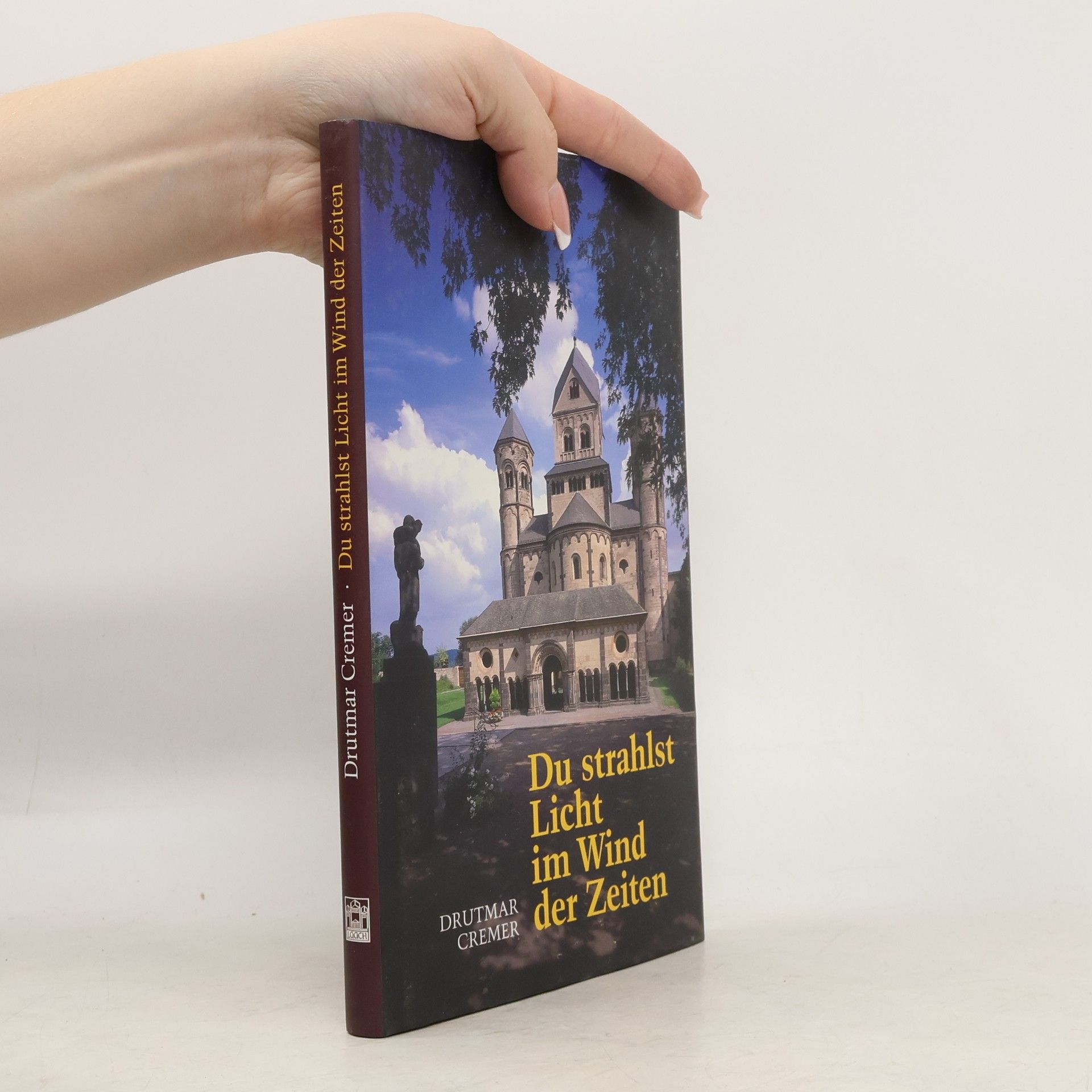 Drutmar Cremer Du strahlst Licht im Wind der Zeiten