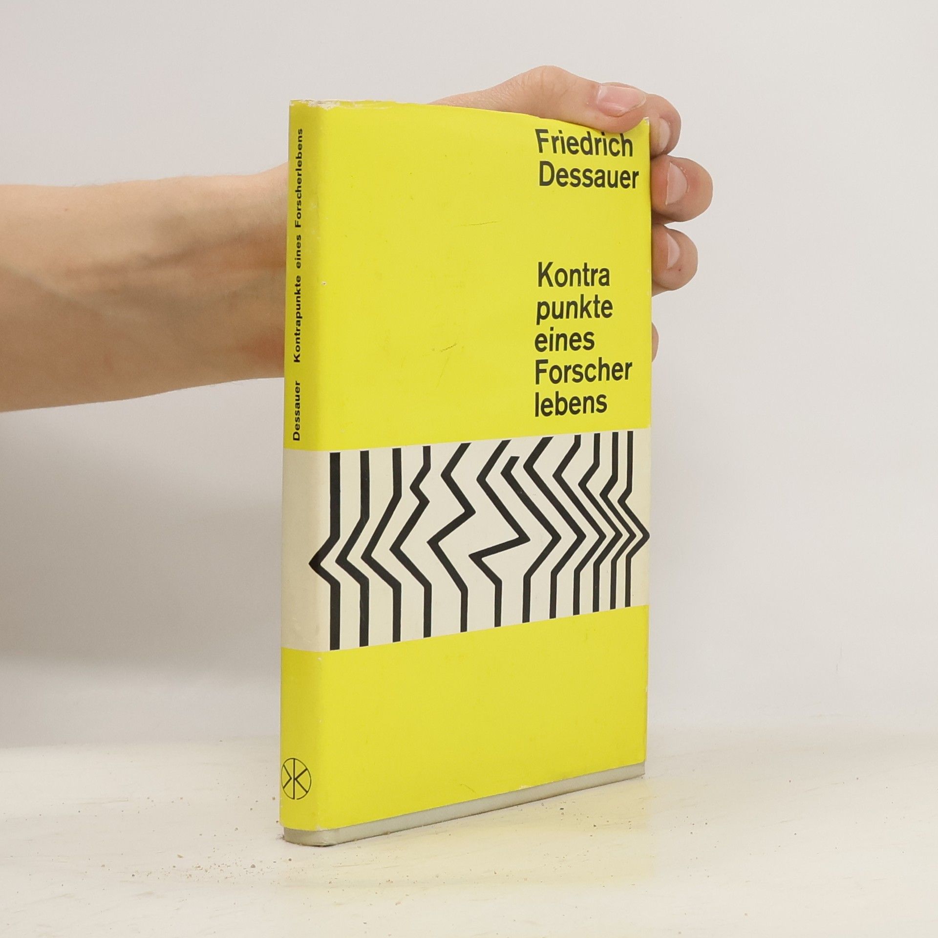 Friedrich Dessauer Kontra punkte eines Forscher lebens