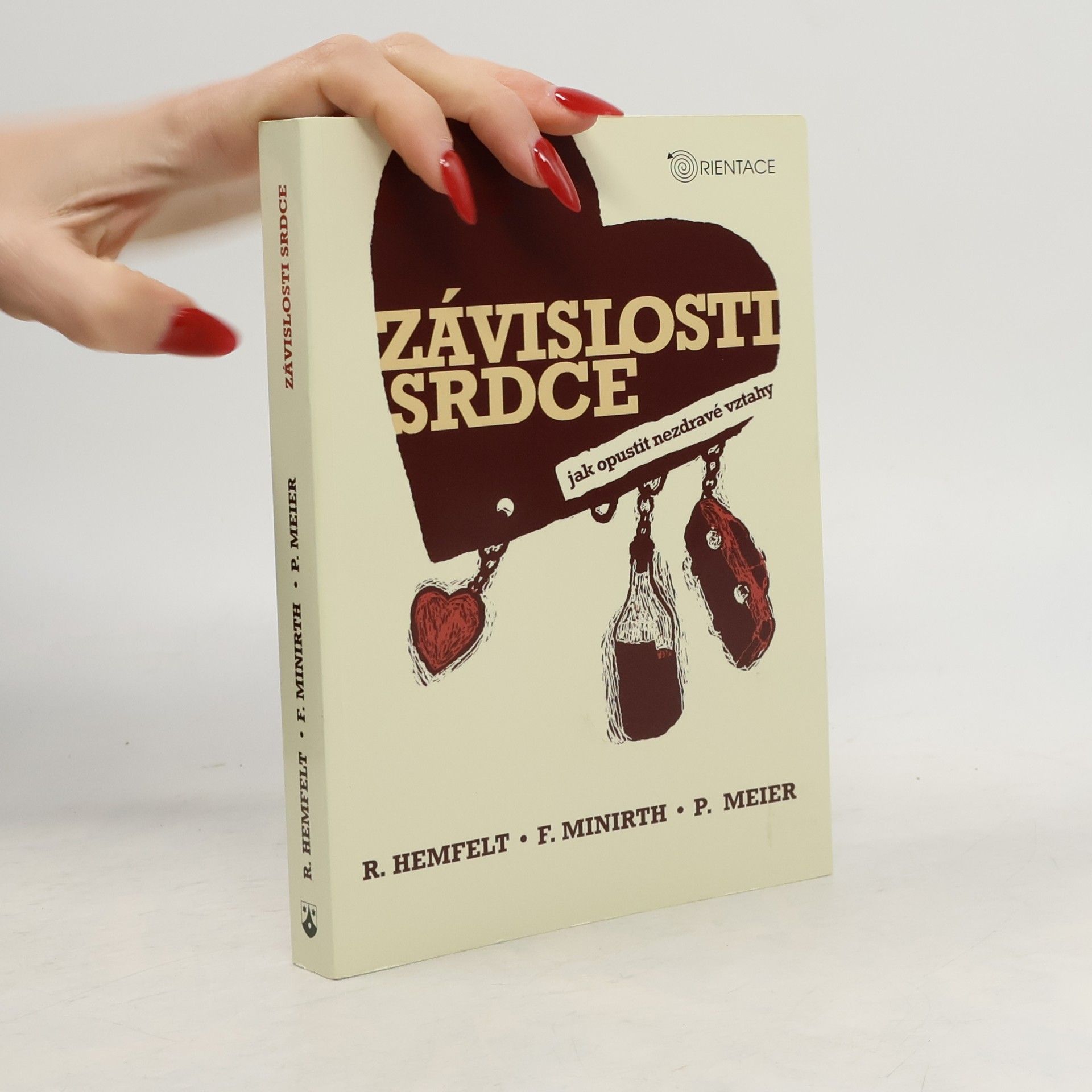 Robert Hemfelt Závislosti srdce. Jak opustit nezdravé vztahy