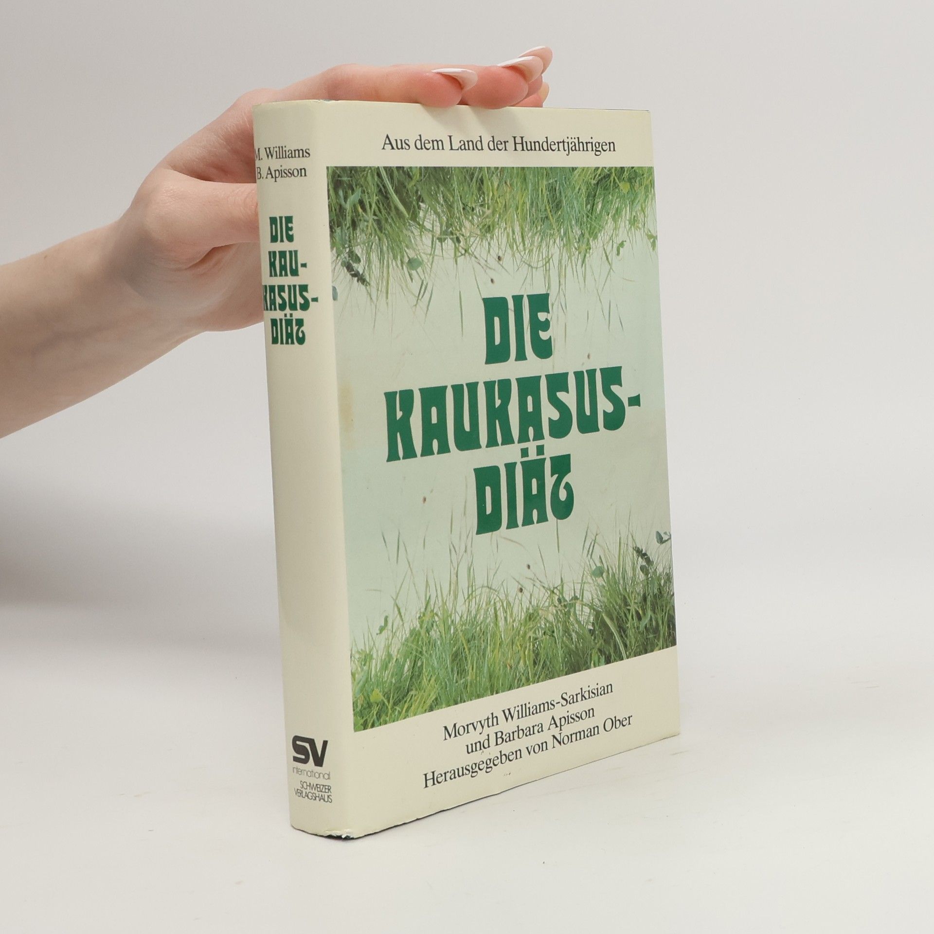 Morvyth Williams-Sarkisian Die Kaukasus-Diät