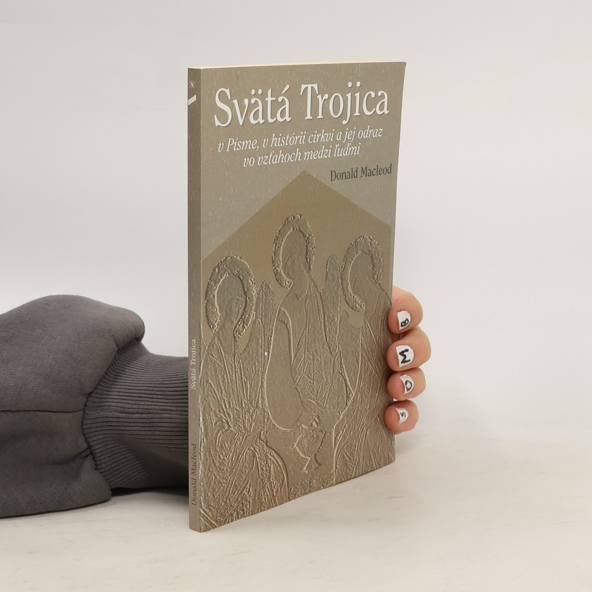 Donald Macleod Svätá Trojica v Písme, v histórii cirkvi a jej odraz vo vzťahoch medzi ľuďmi